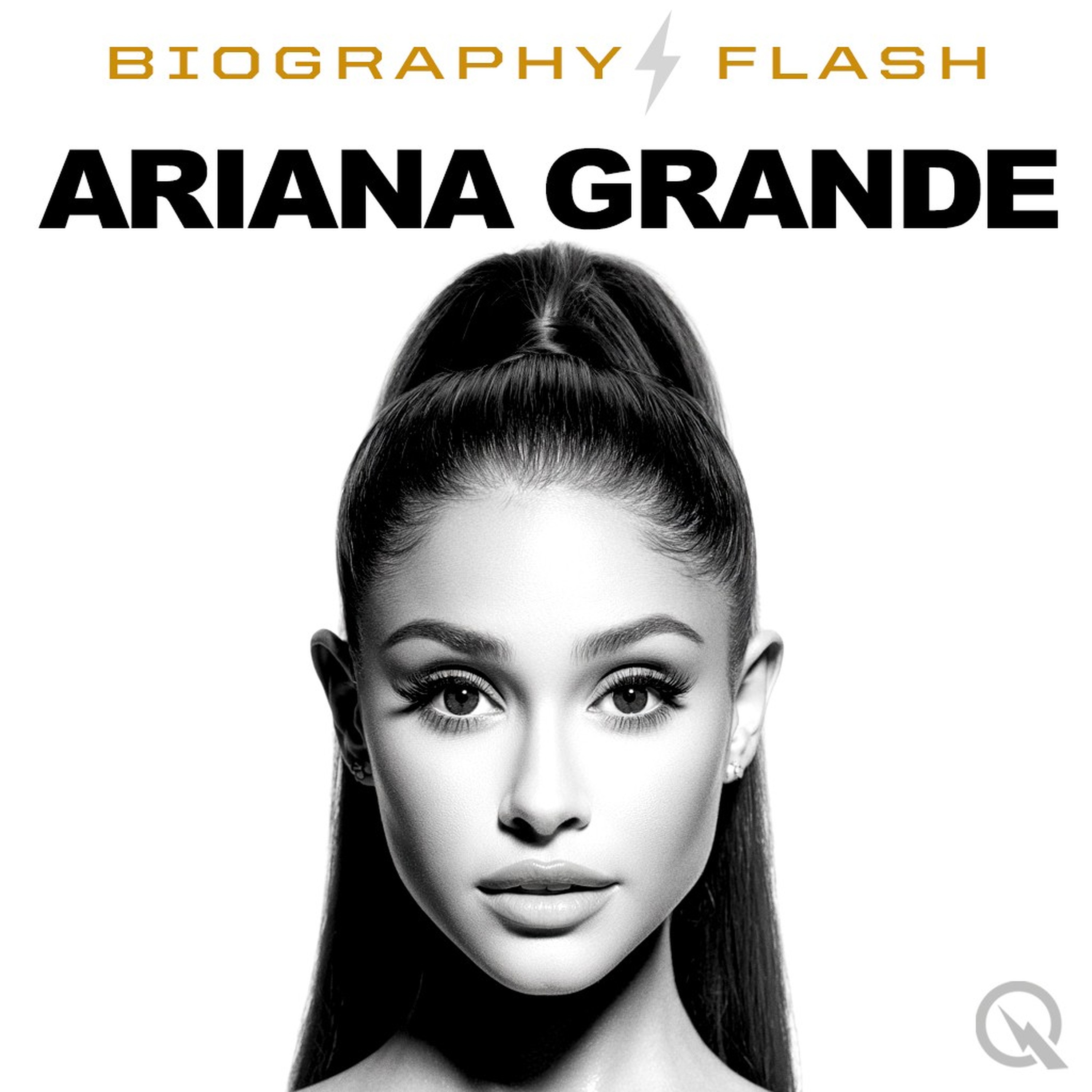 Ariana Grande  - Audio Biography