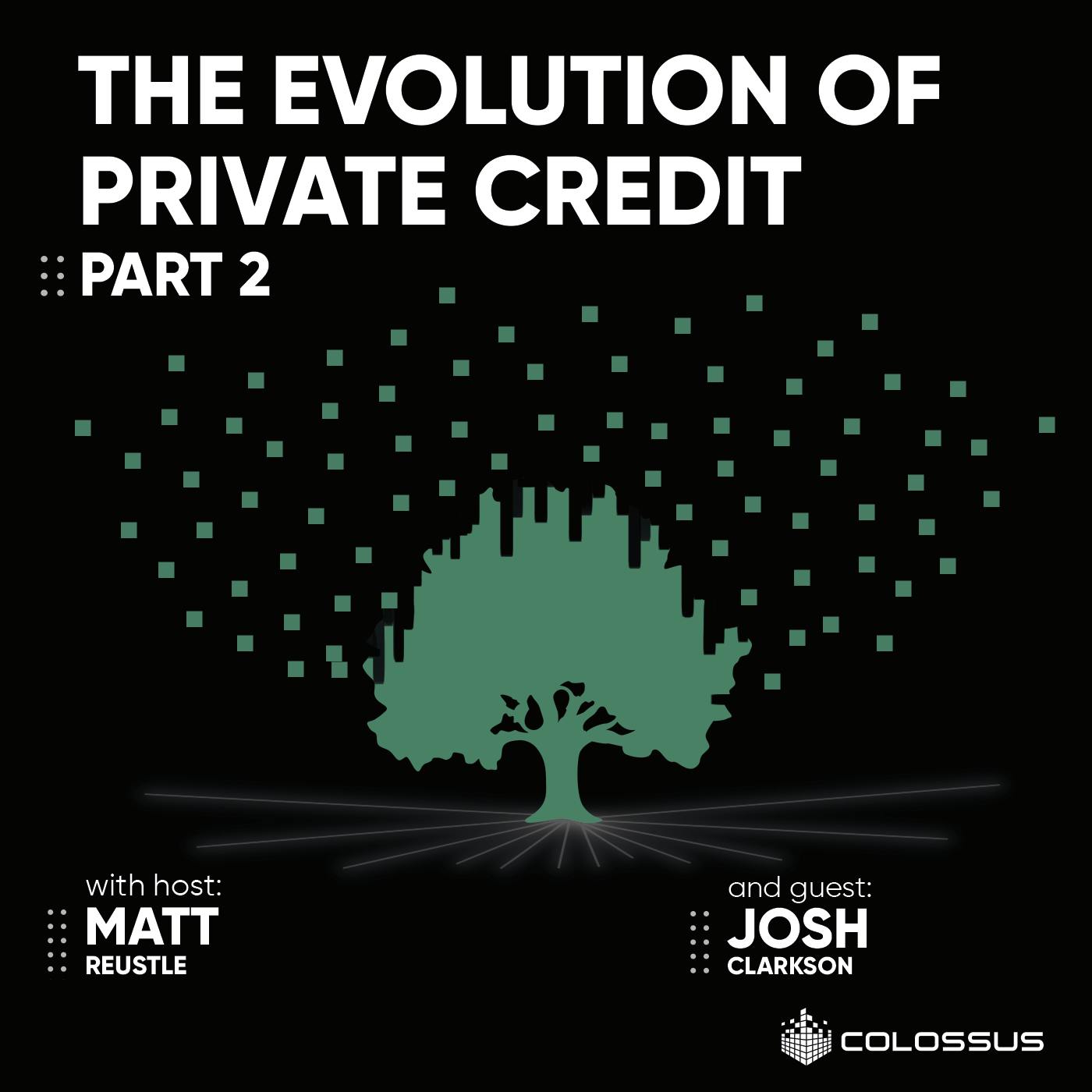 The Evolution of Private Credit: Part 2 - [Business Breakdowns, EP.164]