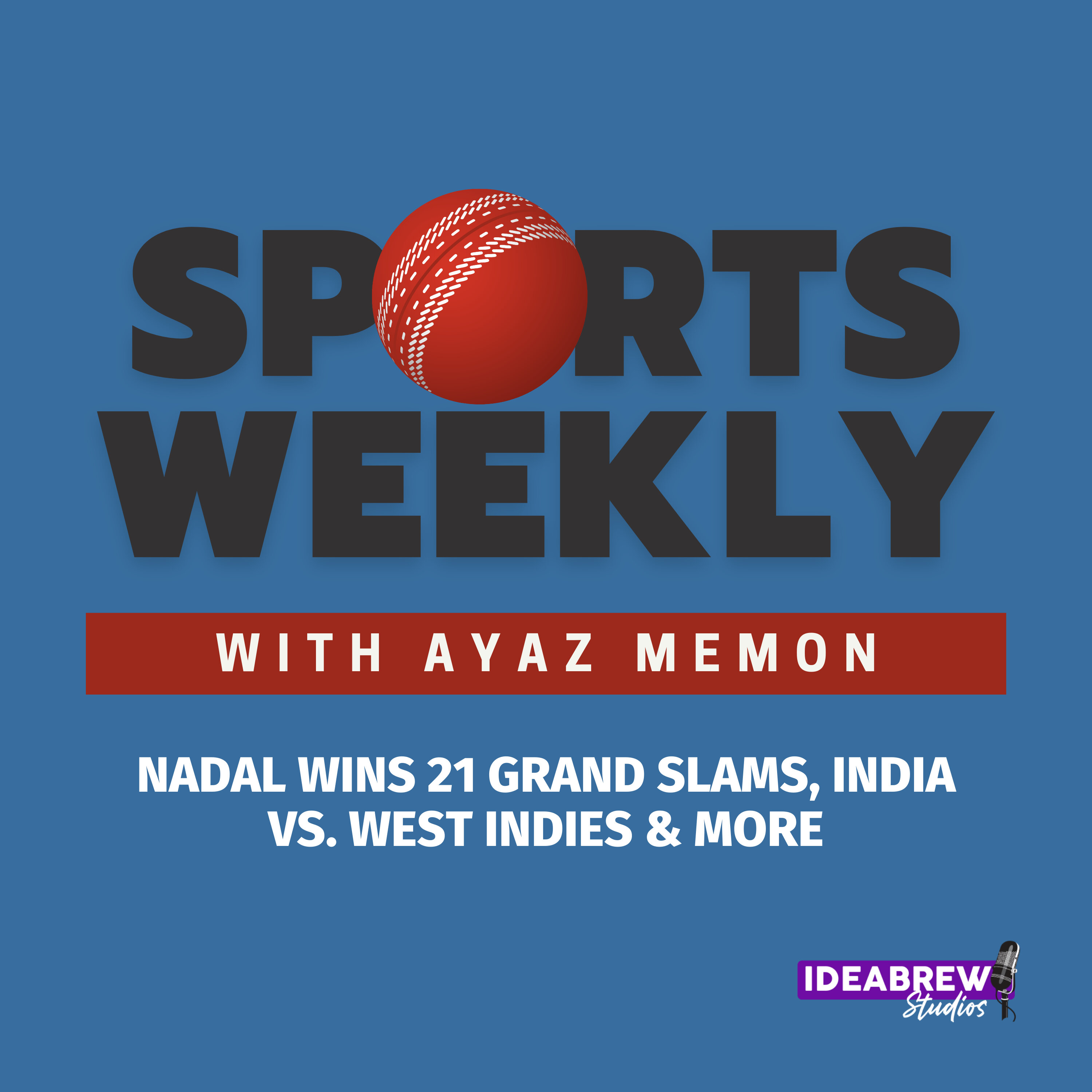 Nadal Wins 21 Grand Slams, India vs. West Indies & More