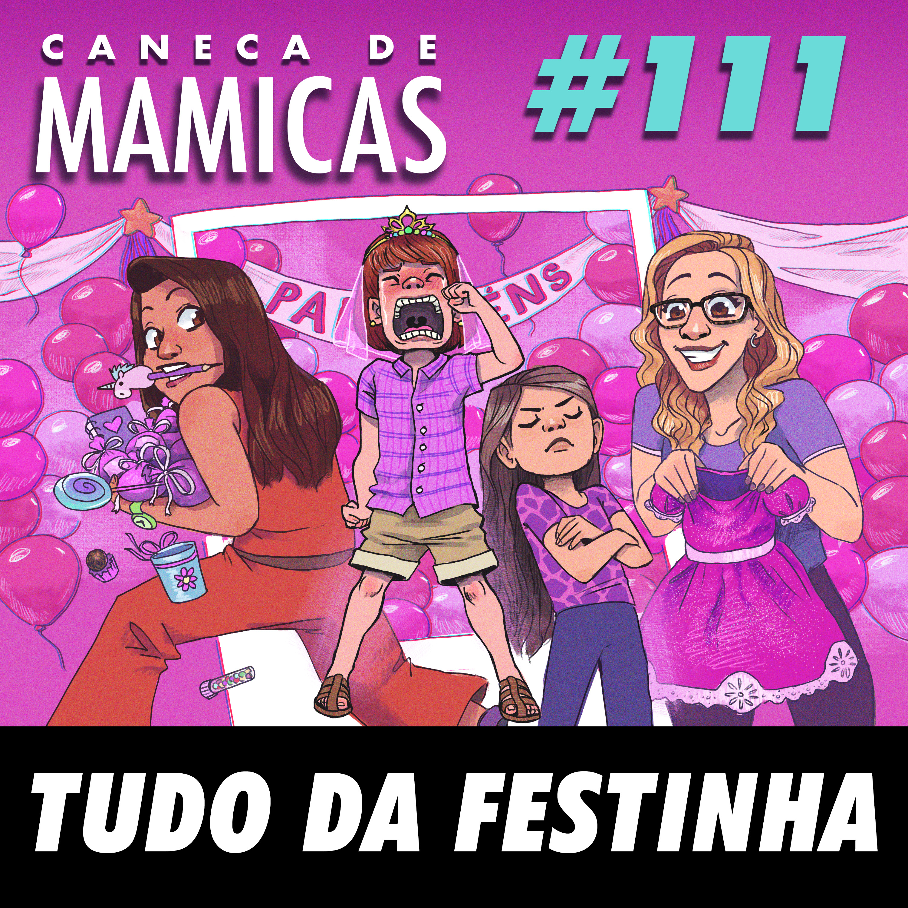 Caneca de Mamicas 111 - Tudo da festinha episode artwork