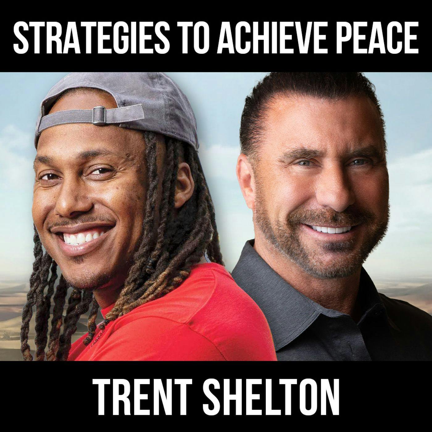 Strategies To Achieve Peace w/ Trent Shelton
