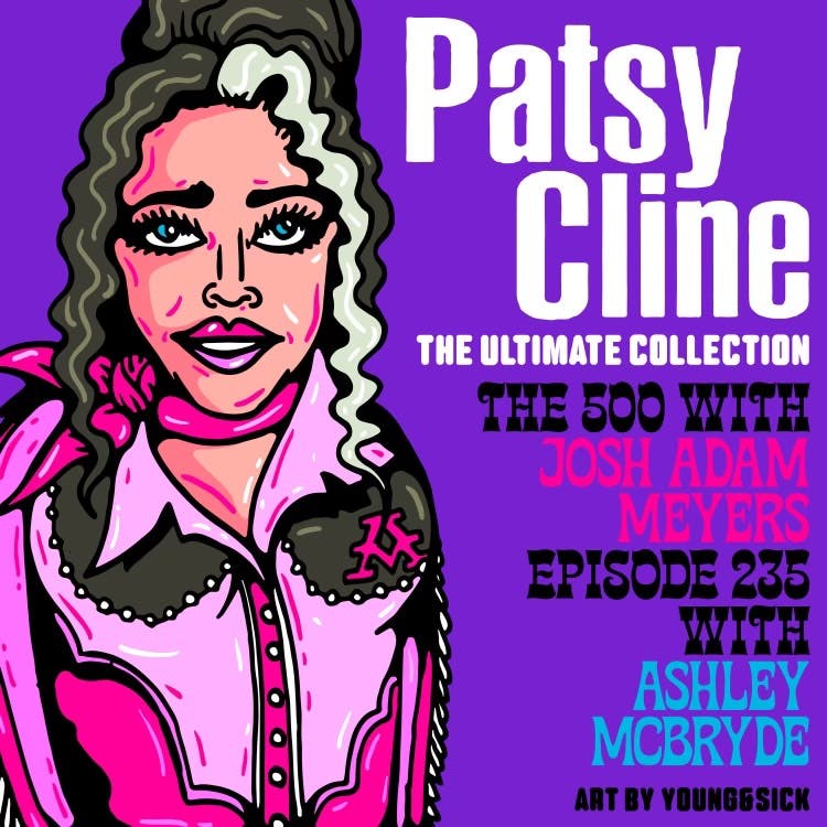 235 - Patsy Cline - The Ultimate Collection - Ashley McBryde