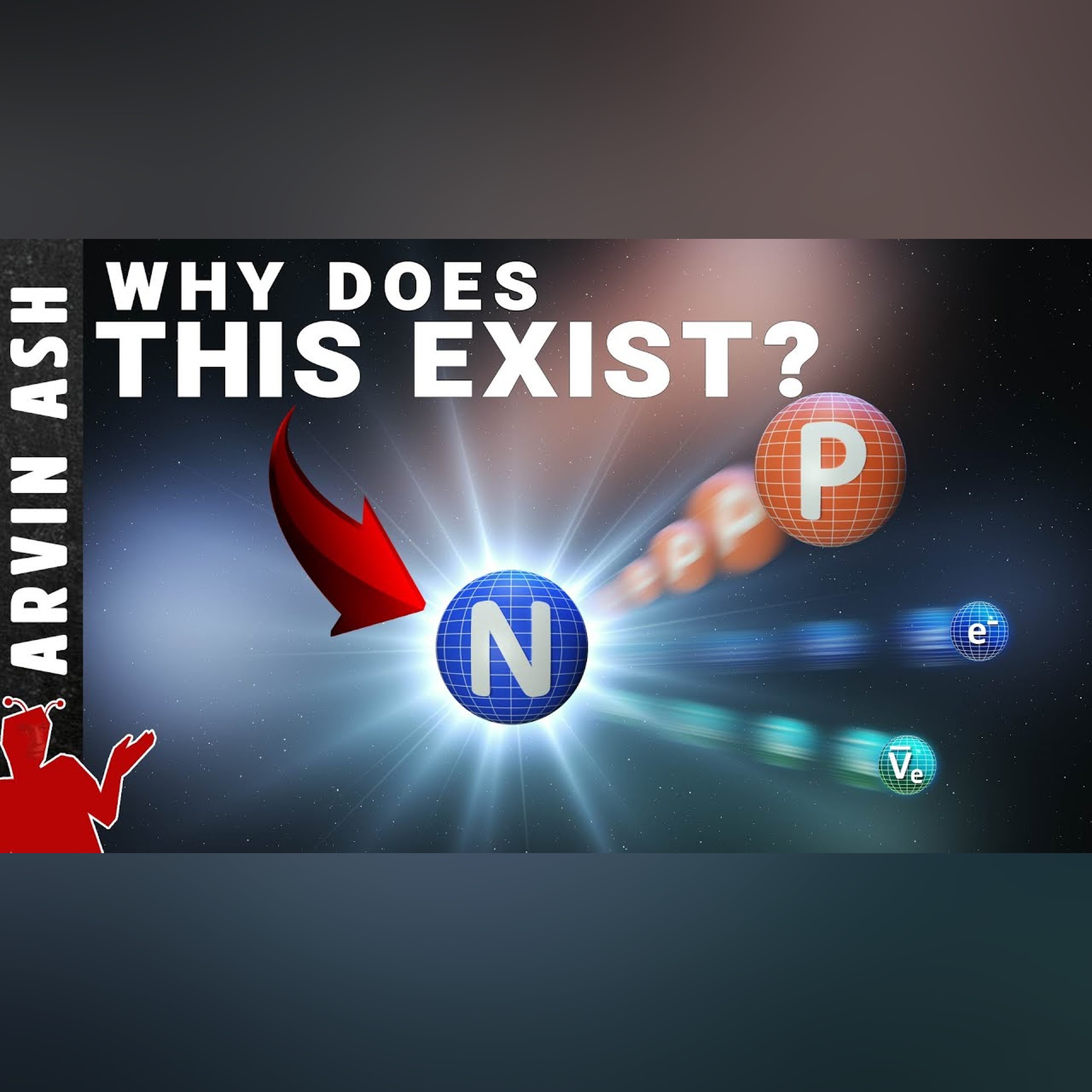 Neutrons Are UNSTABLE, But They're EVERYWHERE! Why? Why? Why?