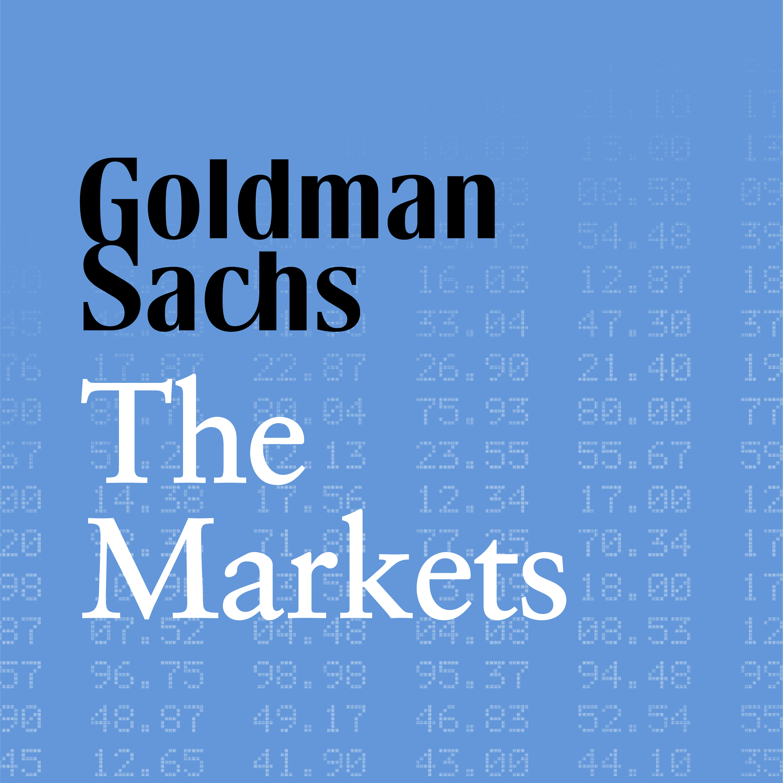 Goldman Sachs The Markets | Listen On Podurama Podcasts