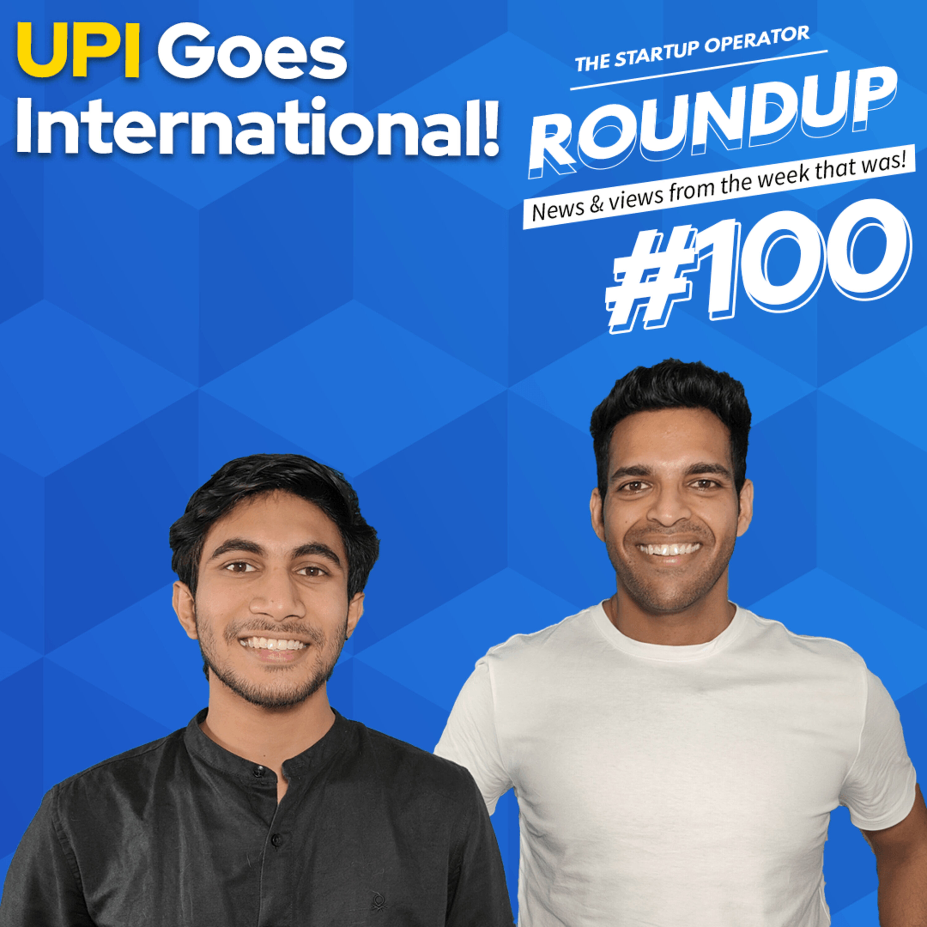Roundup #100: UPI Goes international, India's Lithium reserves and more! episode artwork