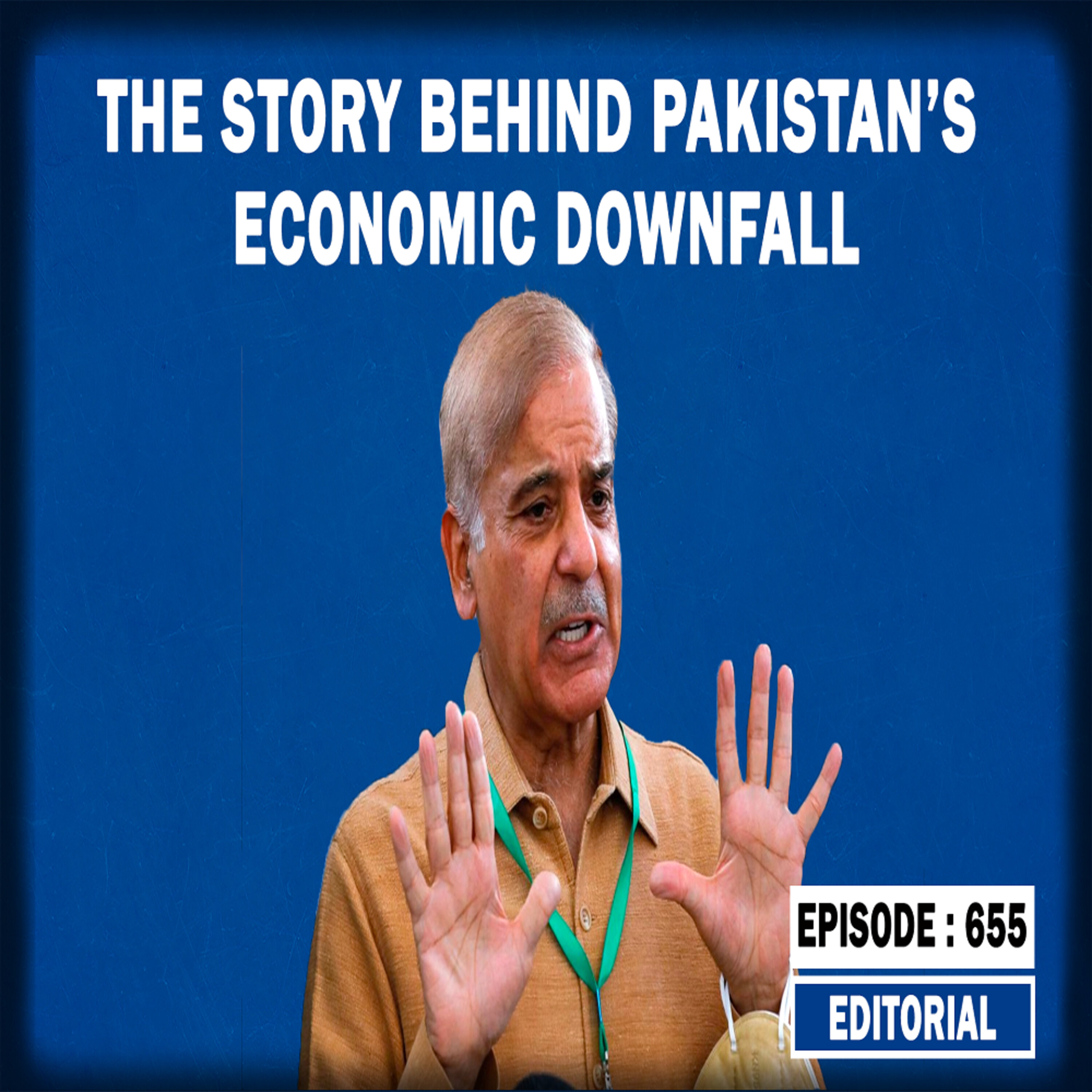 Editorial with Sujit Nair: The Story Behind Pakistan's Economic Downfall episode artwork