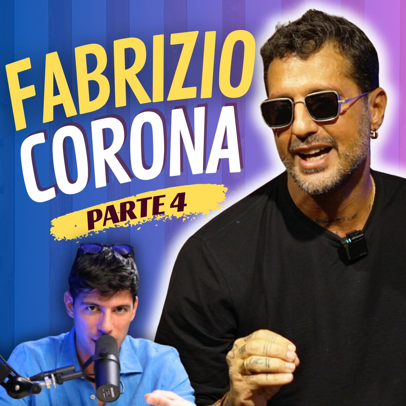 "FERRAGNI, FEDEZ, AMADEUS, PROFEZIE" - Con Fabrizio Corona (Parte 4)