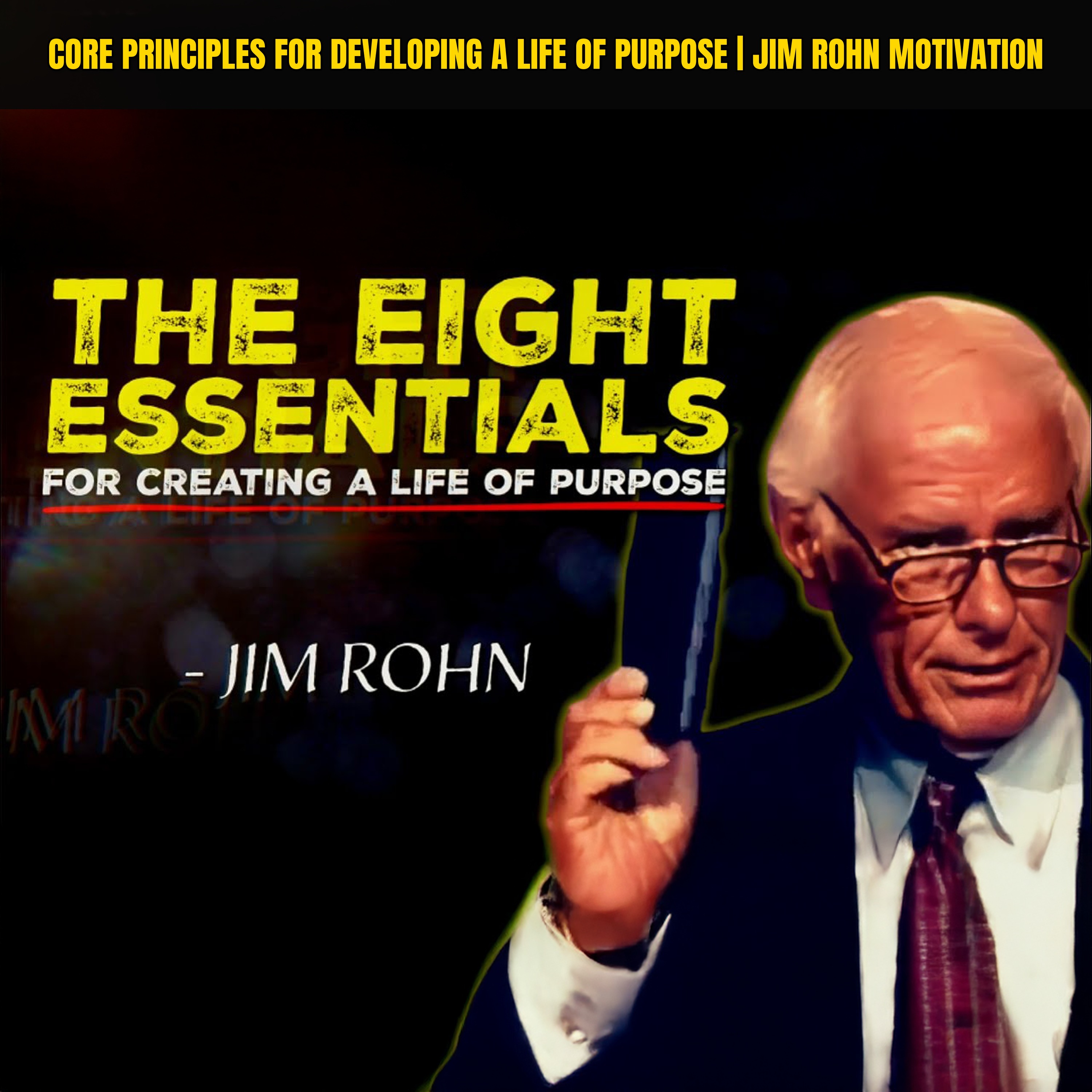 Core Principles for Developing a Life of Purpose | Jim Rohn Motivation episode artwork