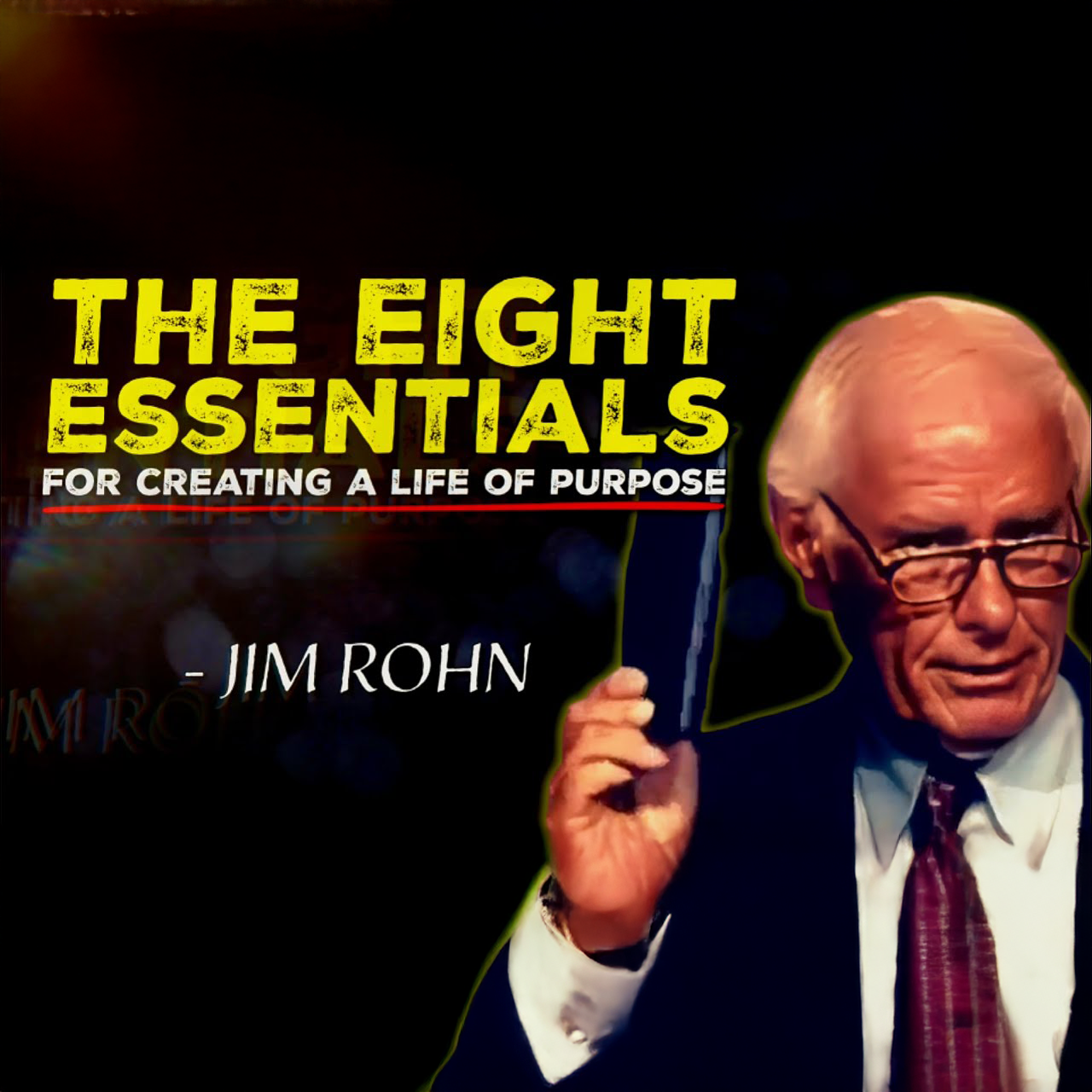 8 Essential Principles for Creating a Life of Purpose | Jim Rohn Motivation