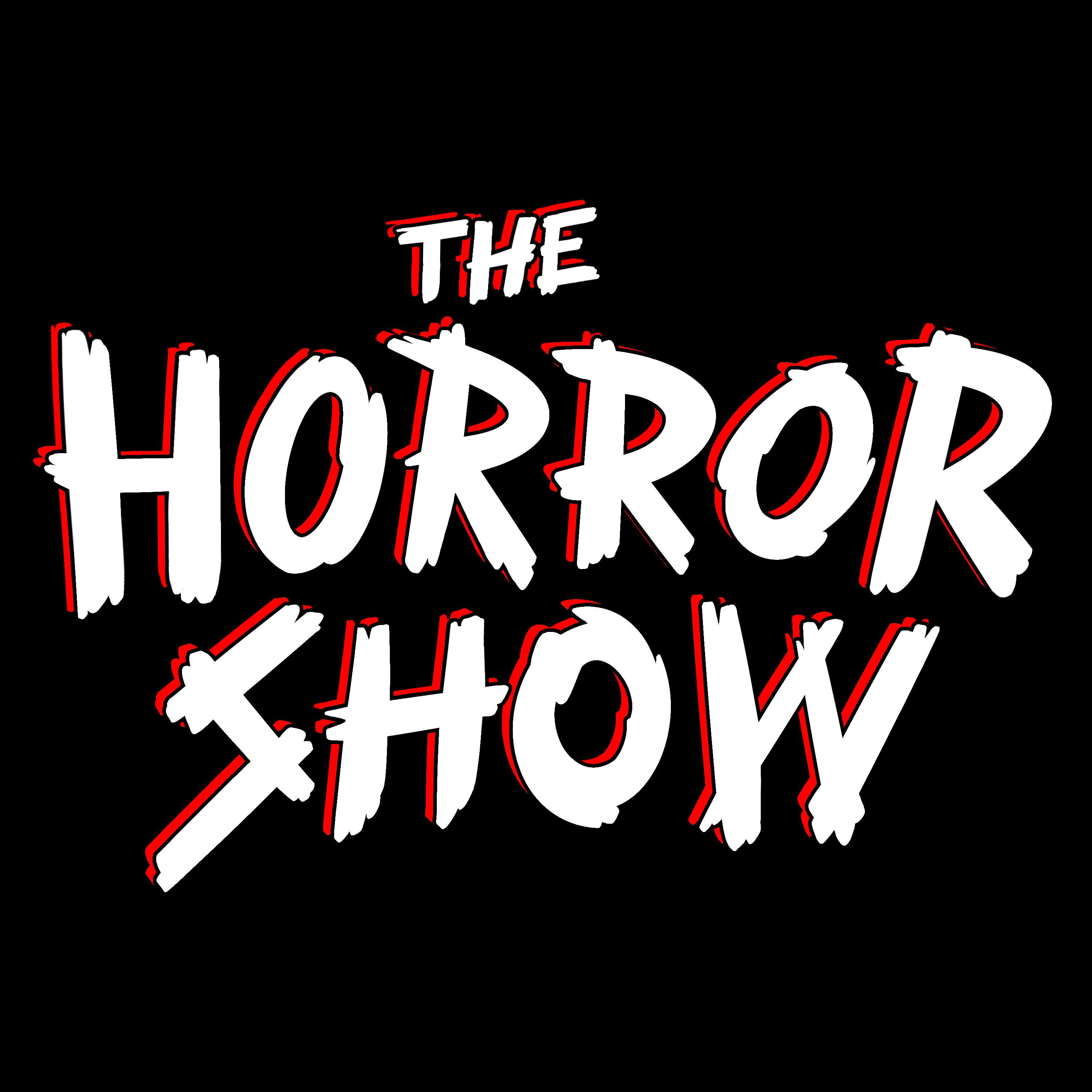 The Horror Show: A Horror Movie Podcast:I Hate Horror