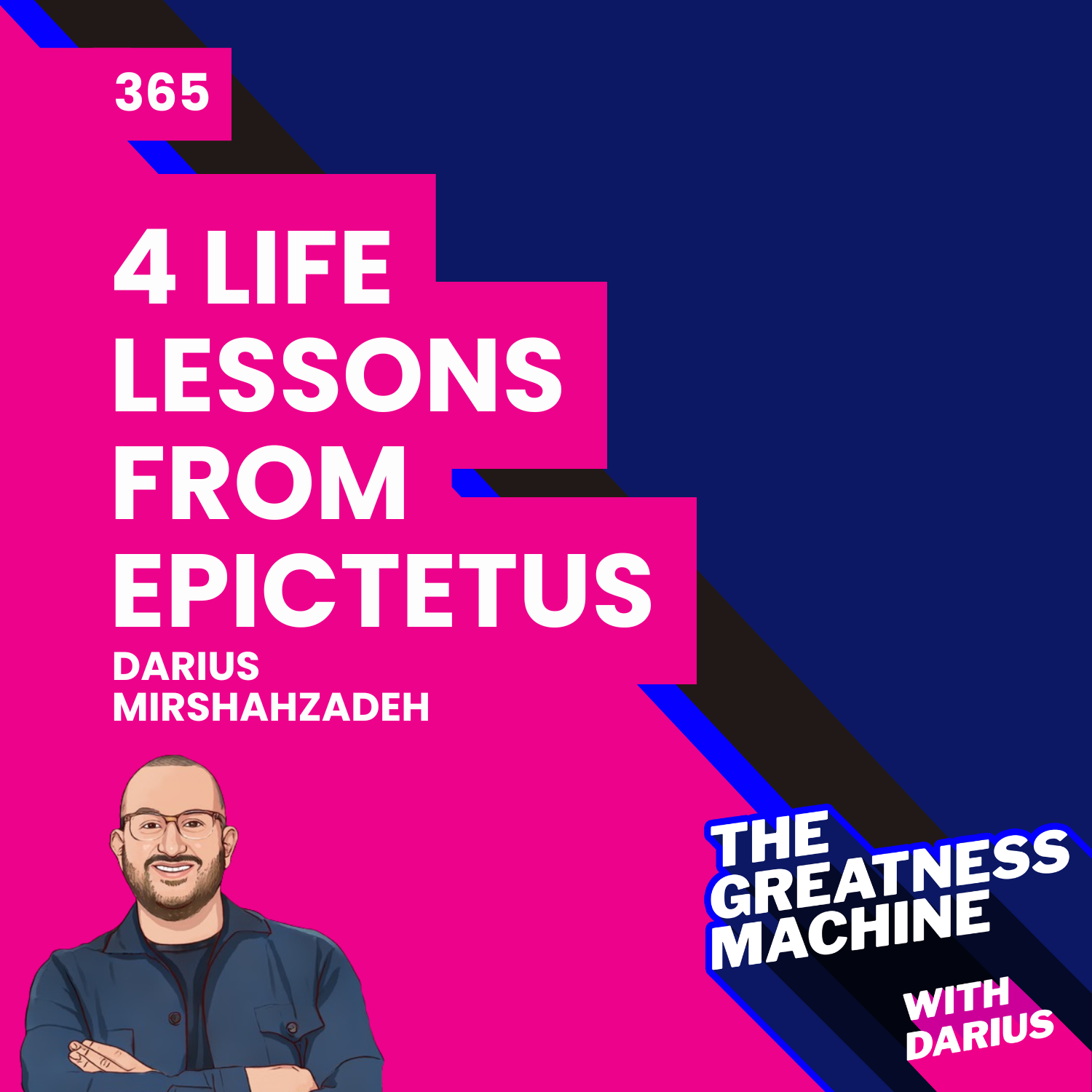 365 | 4 Life Lessons from Epictetus