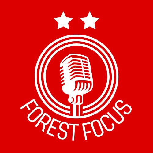 WELCOME TO FOREST FOCUS | THE NEW NOTTINGHAM FOREST PODCAST FROM THE TEAM BEHIND GARIBALDI RED
