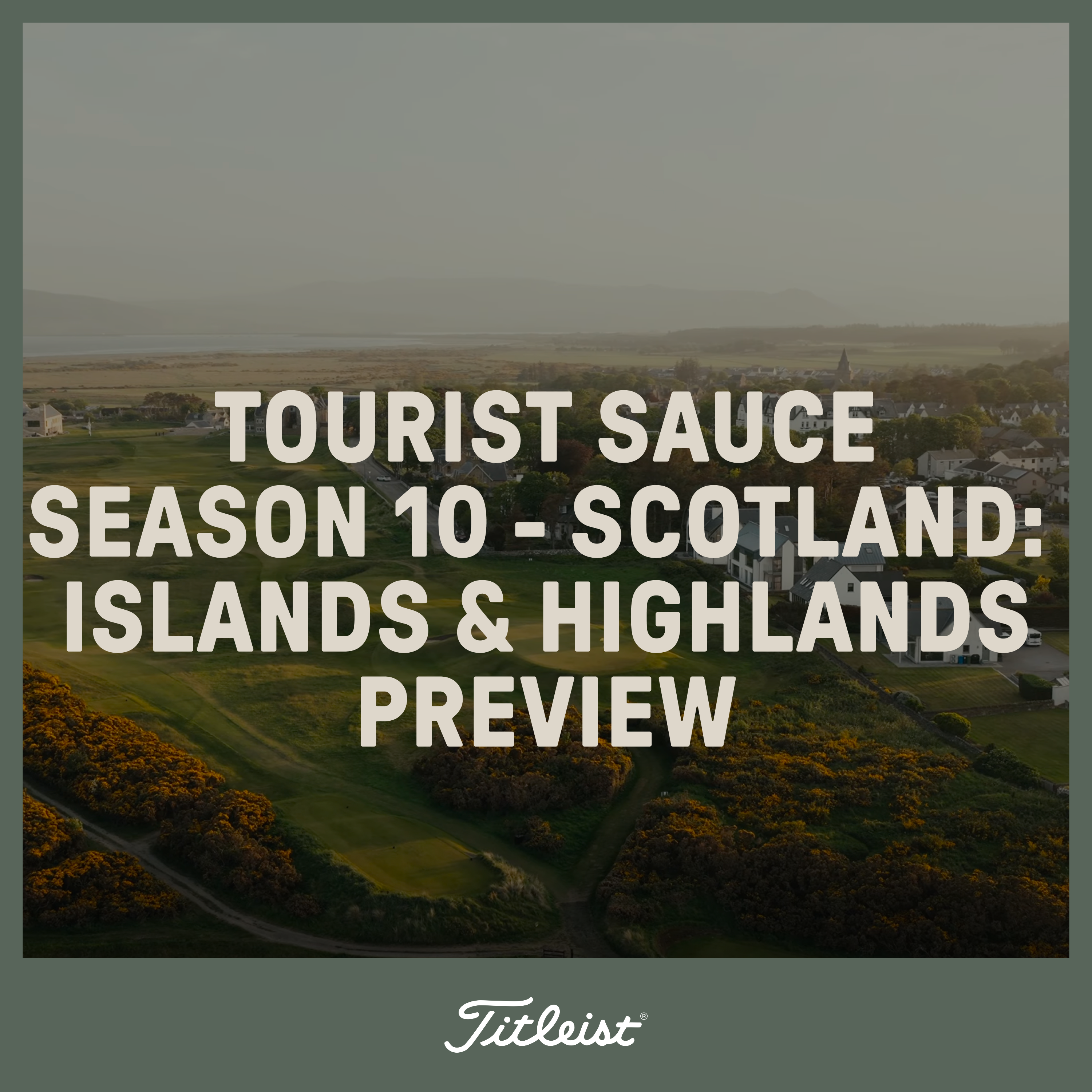 1217: Tourist Sauce Season 10 - Scotland: Islands & Highlands Preview