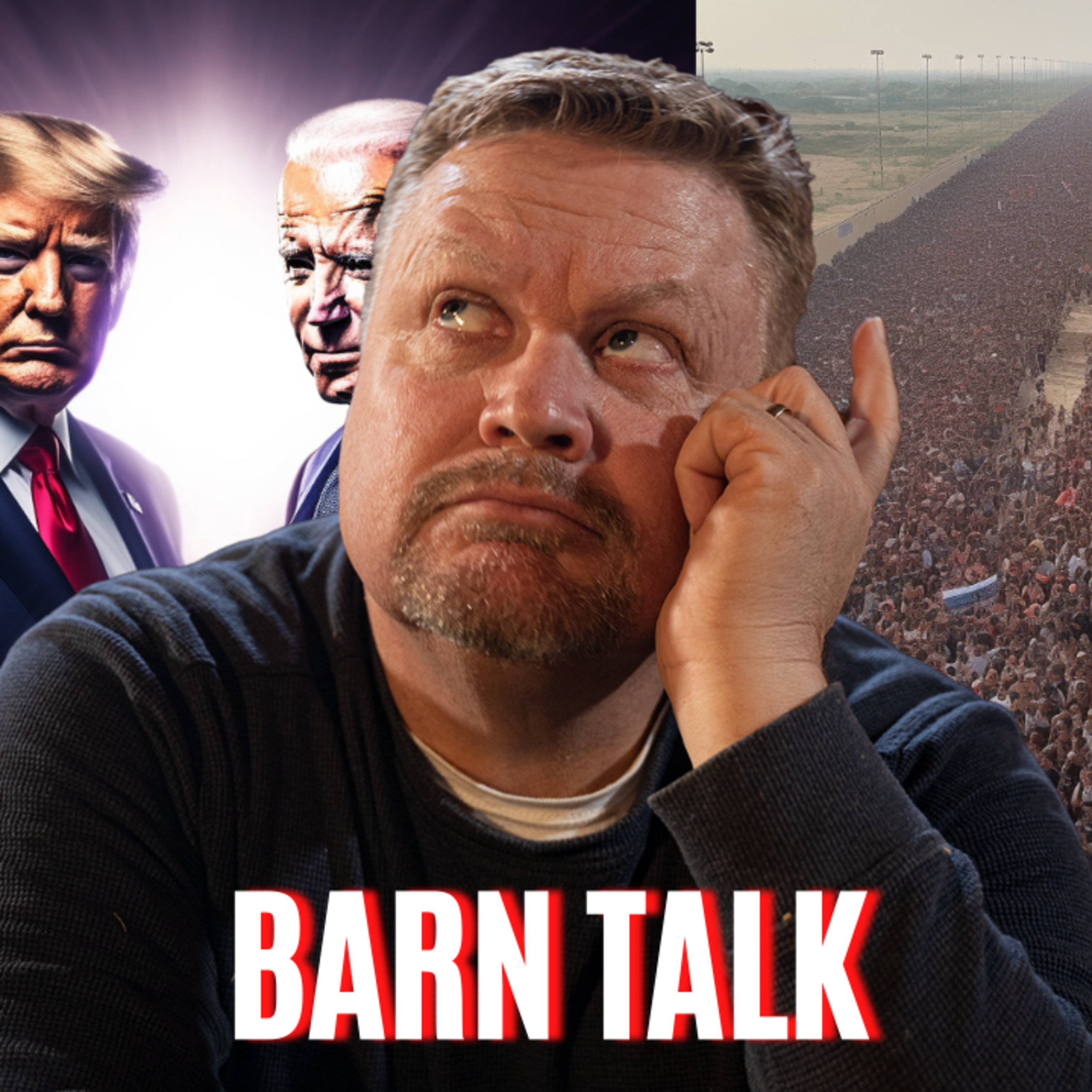 Barn Talk Hot Topics: Border Free For All, 2024 Presidential Election & Burgers Done Wrong