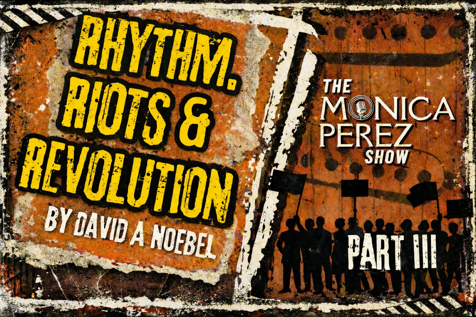 Rhythm, Riots & Revolution, part 3 episode artwork