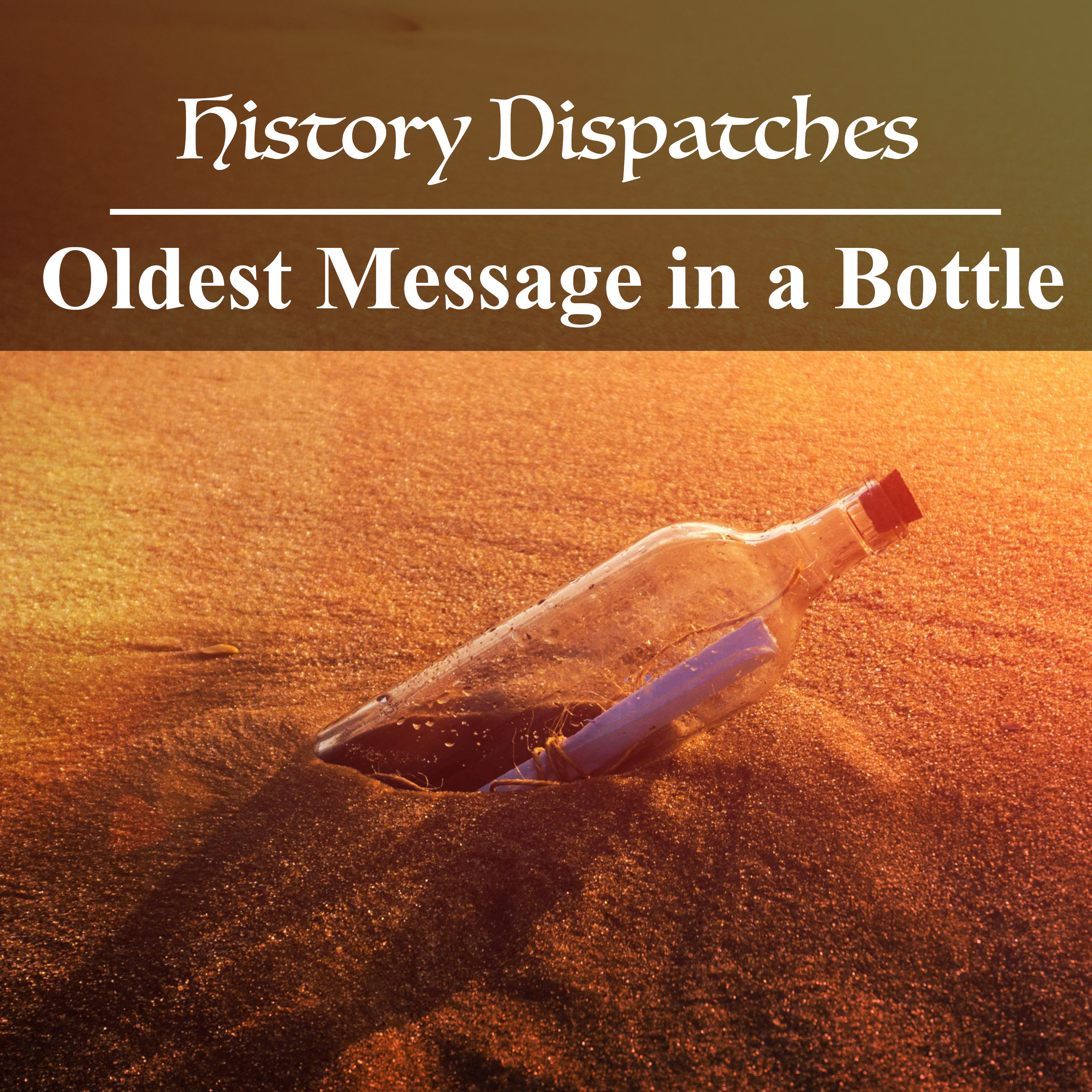 World’s Oldest Message in a Bottle
