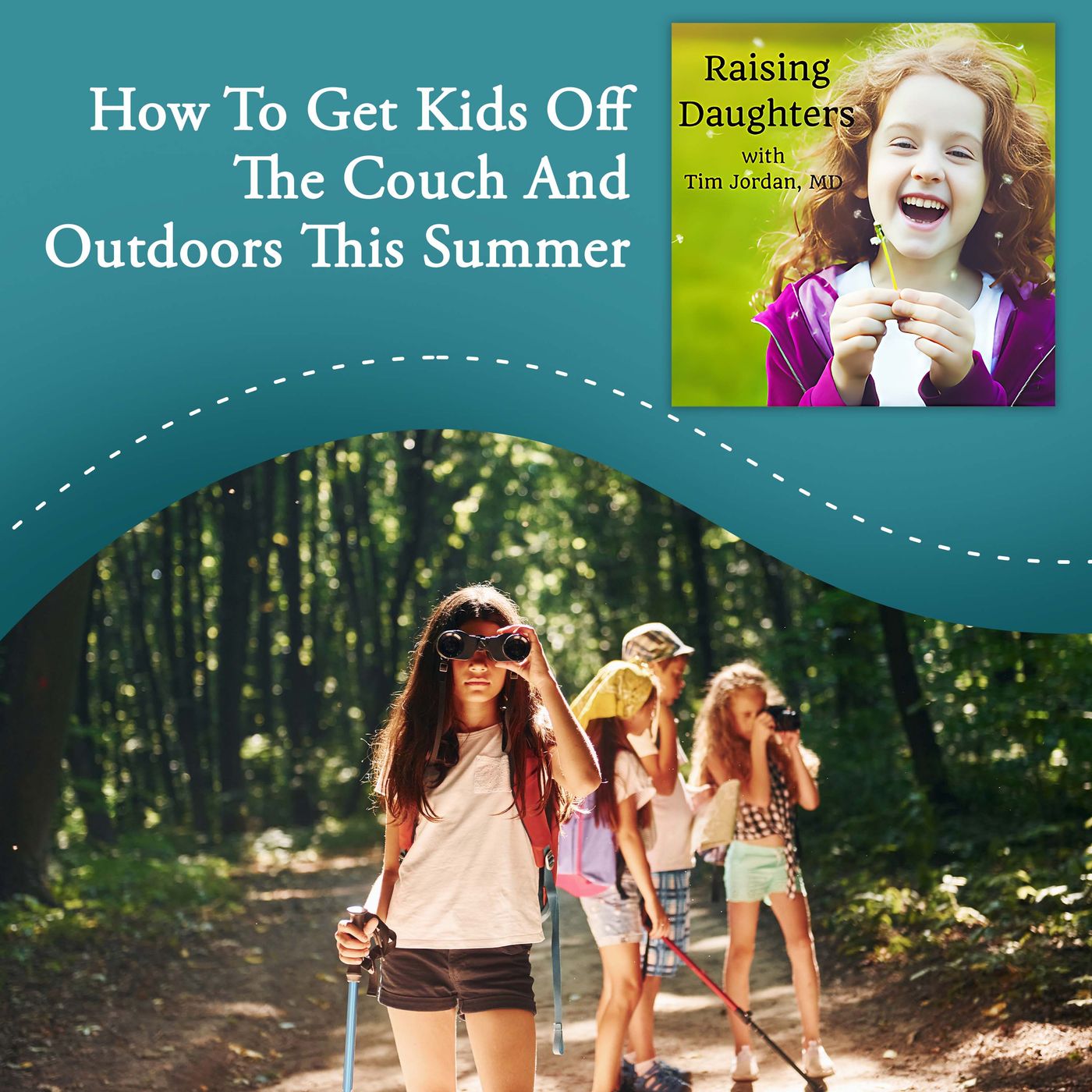How To Get Kids Off The Couch And Outdoors This Summer episode artwork
