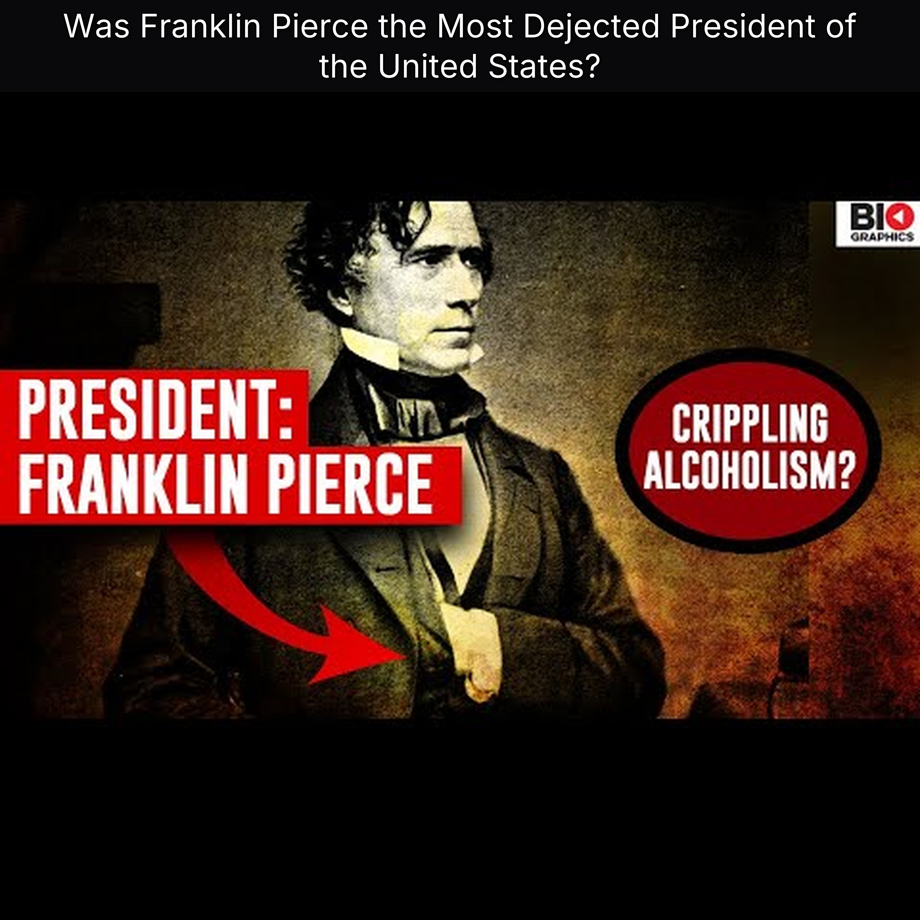 Was Franklin Pierce the Most Dejected President of the United States?