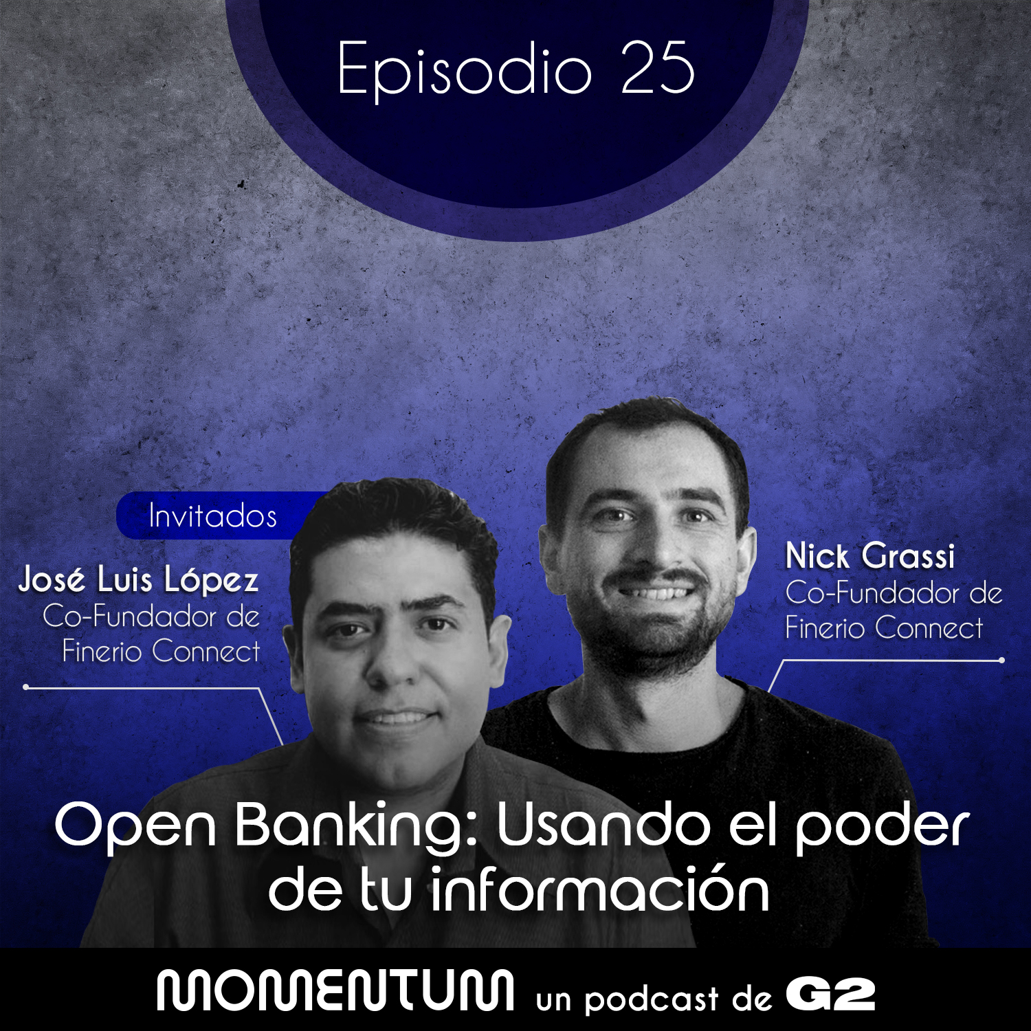 25: Portfolio Talks | Open Banking: Usando el poder de tu información  |  Nick Grassi y Jose Luis López - Finerio episode artwork