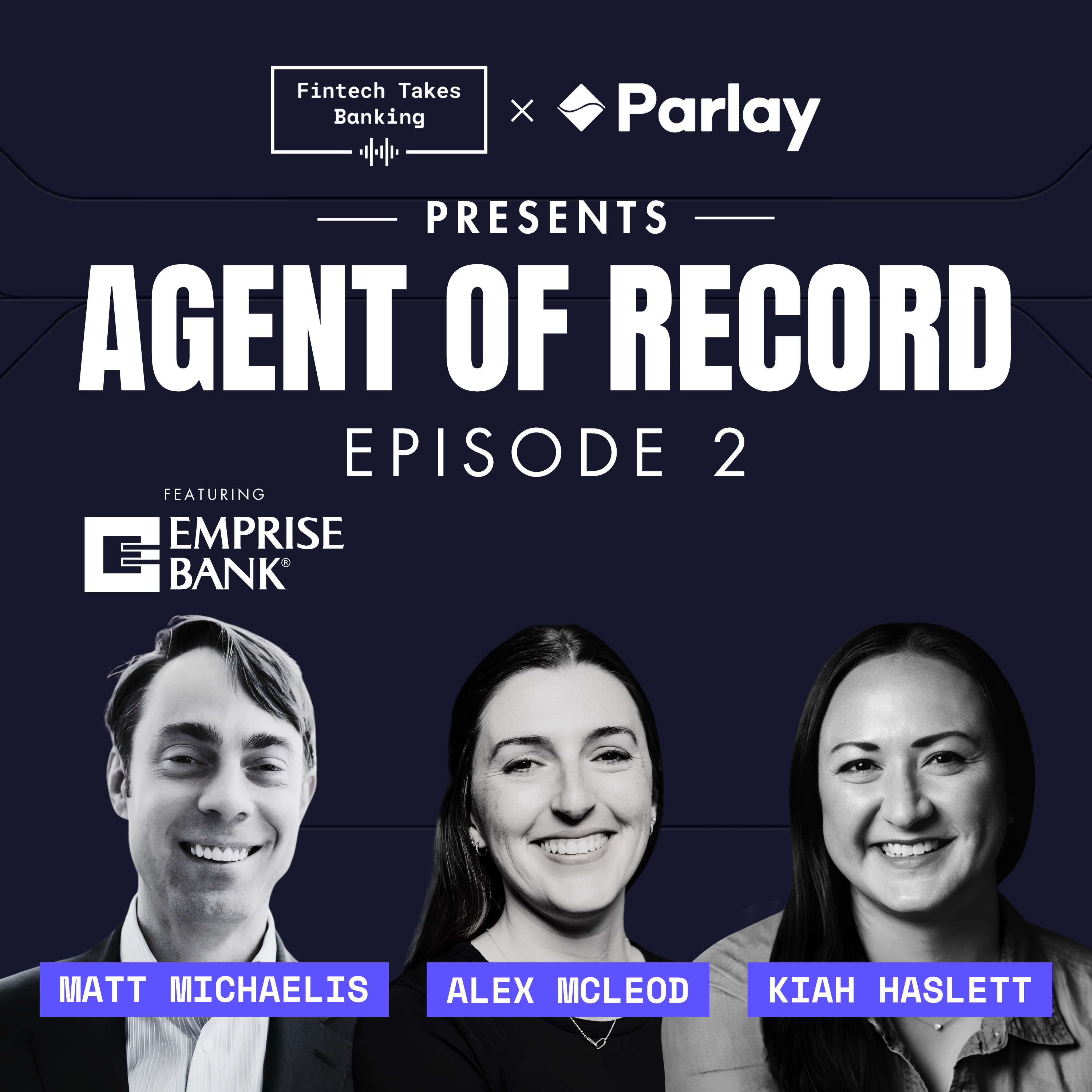 Fintech Takes Banking x Parlay Finance presents Agent of Record: How Matt Michaelis is Building Emprise Bank’s Second Brain (Episode 2)