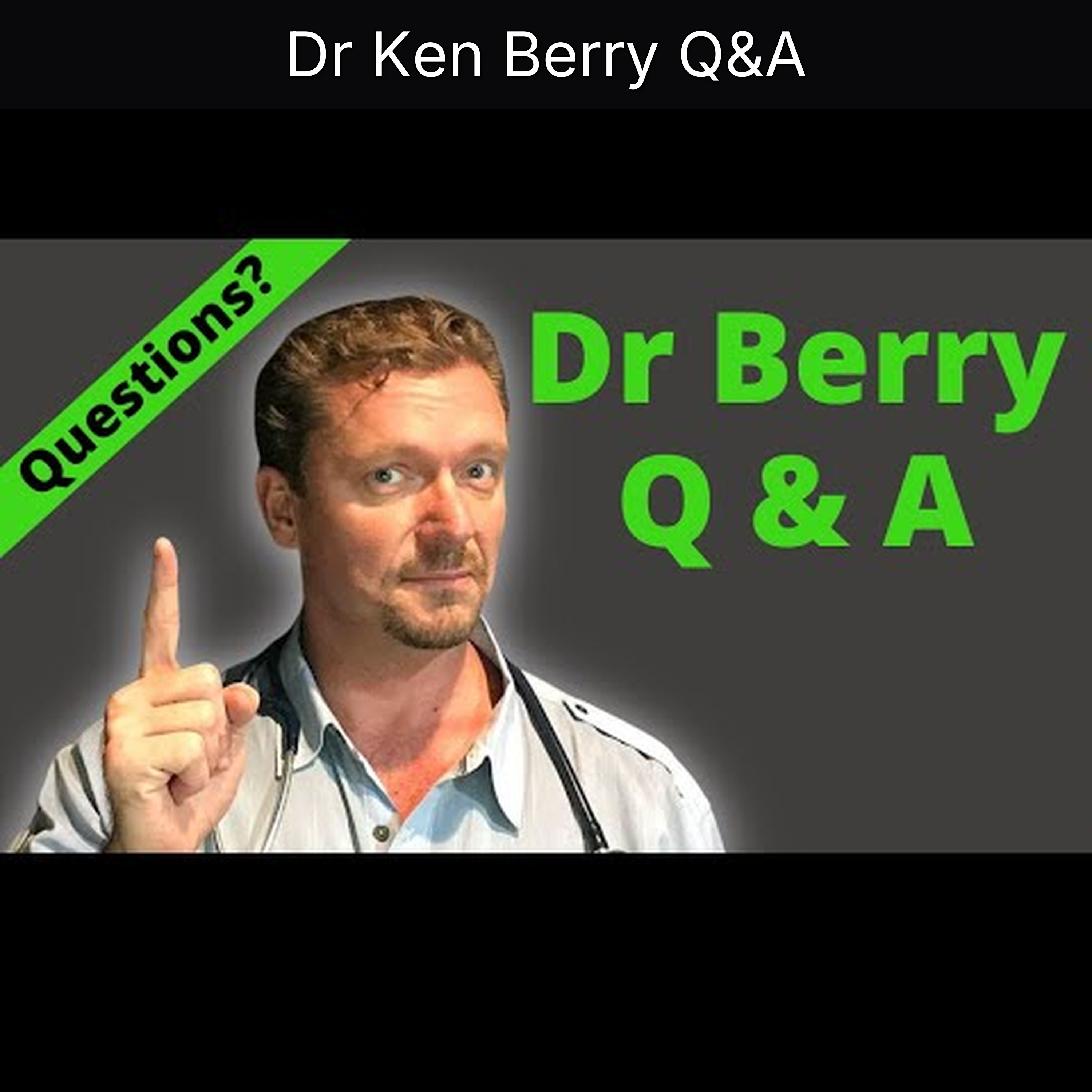 Dr Ken Berry Q&A episode artwork