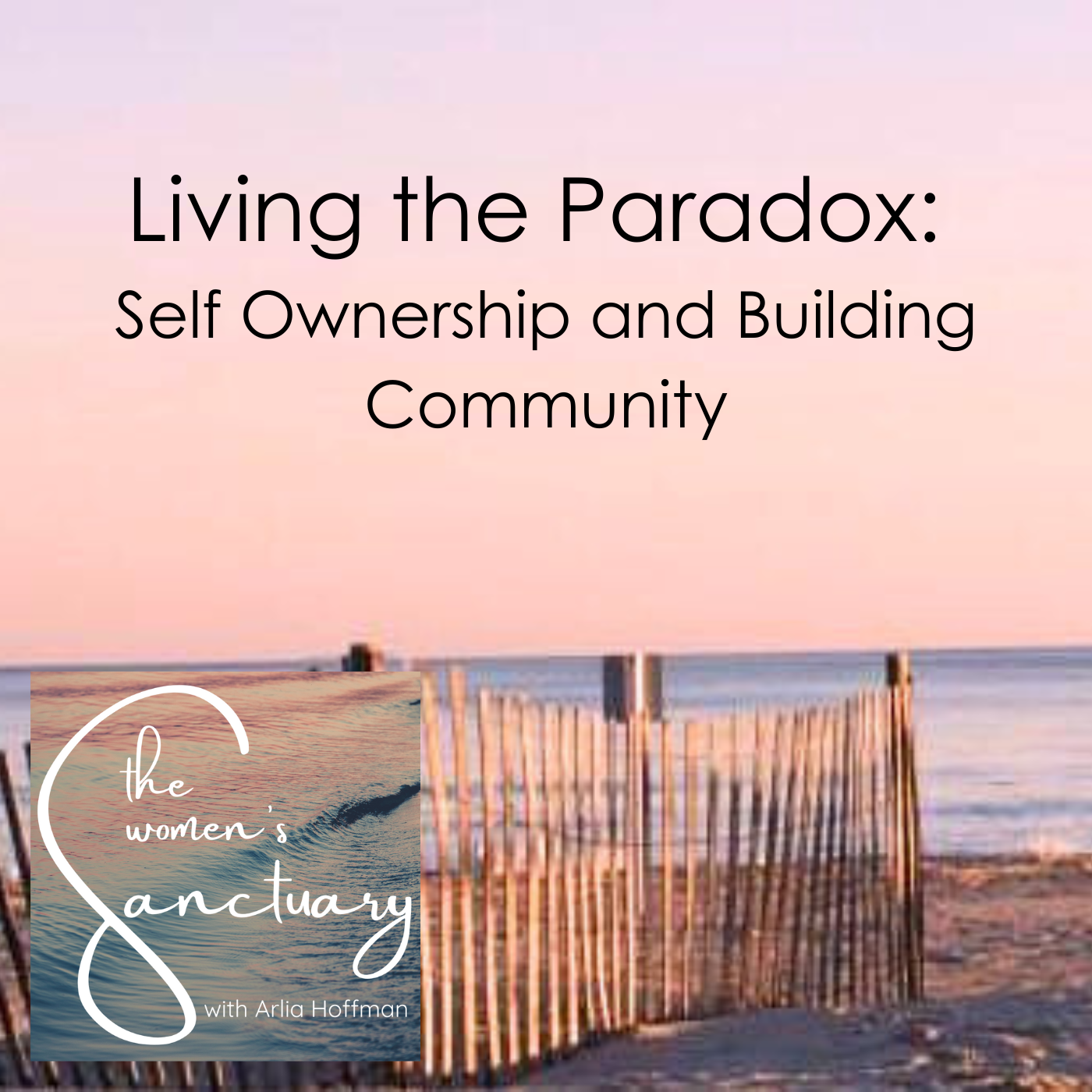 Living the Paradox: Self Ownership and Building Community