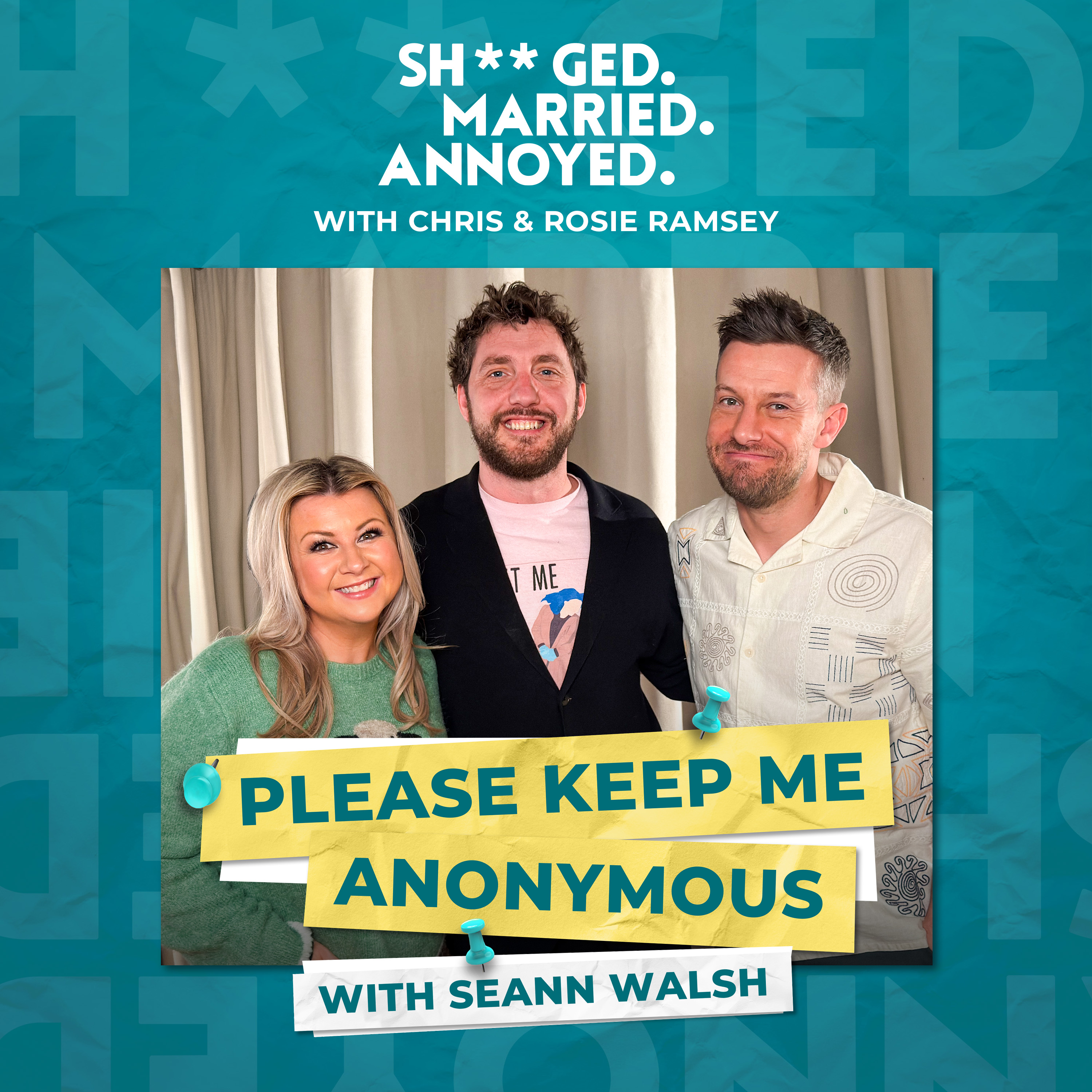 Please Keep Me Anonymous with Seann Walsh