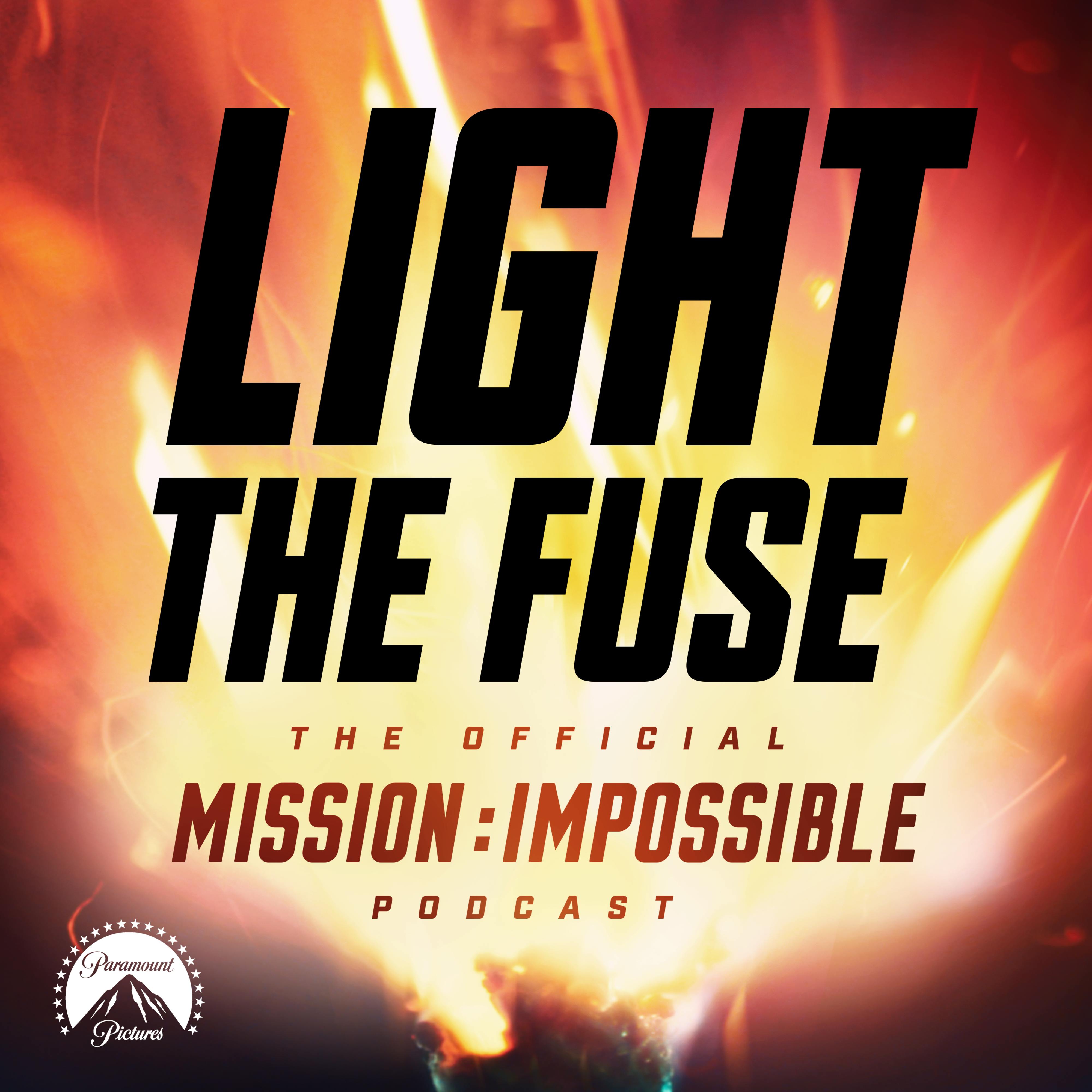 Light The Fuse - The Official Mission: Impossible Podcast podcast show image