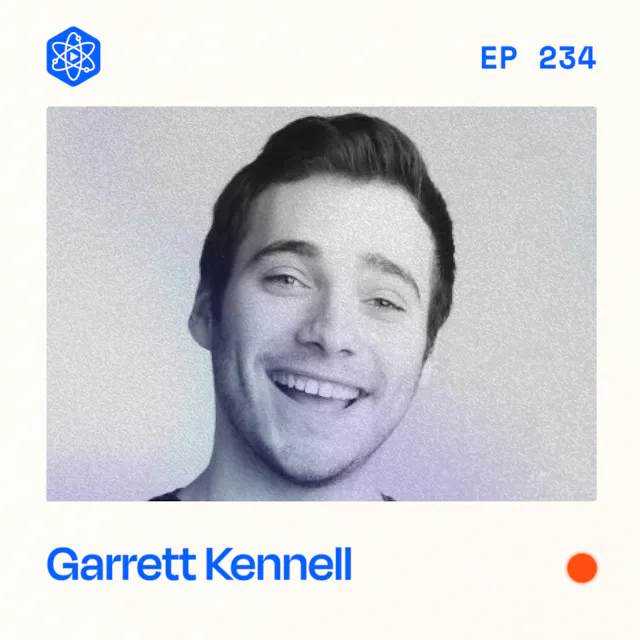 Episode 234: Garrett Kennell