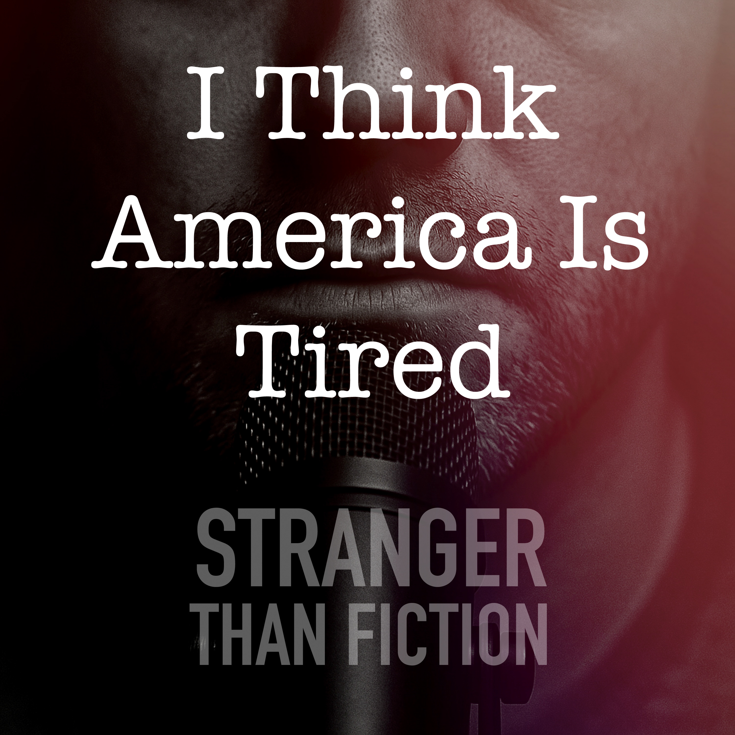 I Think America Is Tired episode artwork