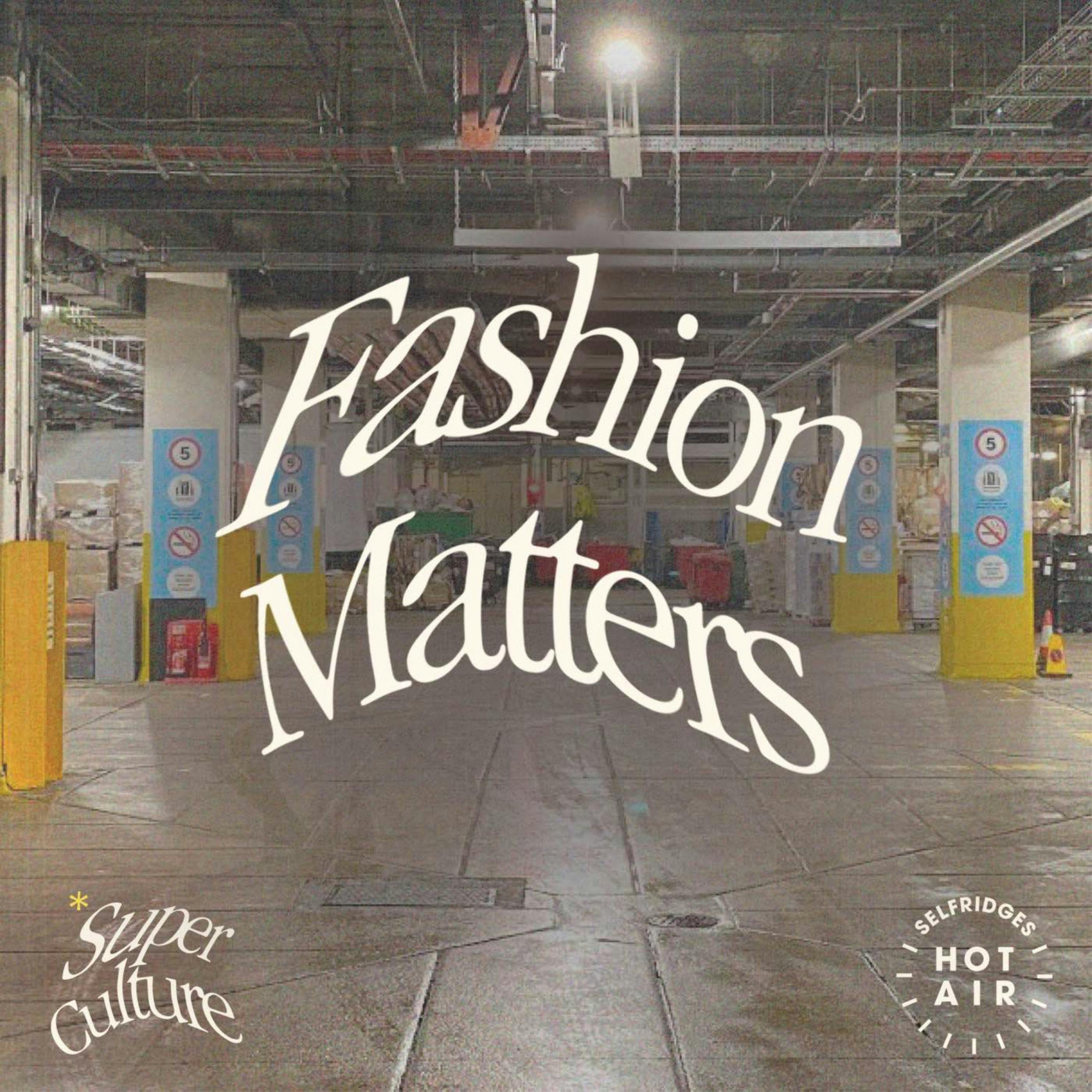 Super Culture: Fashion Matters