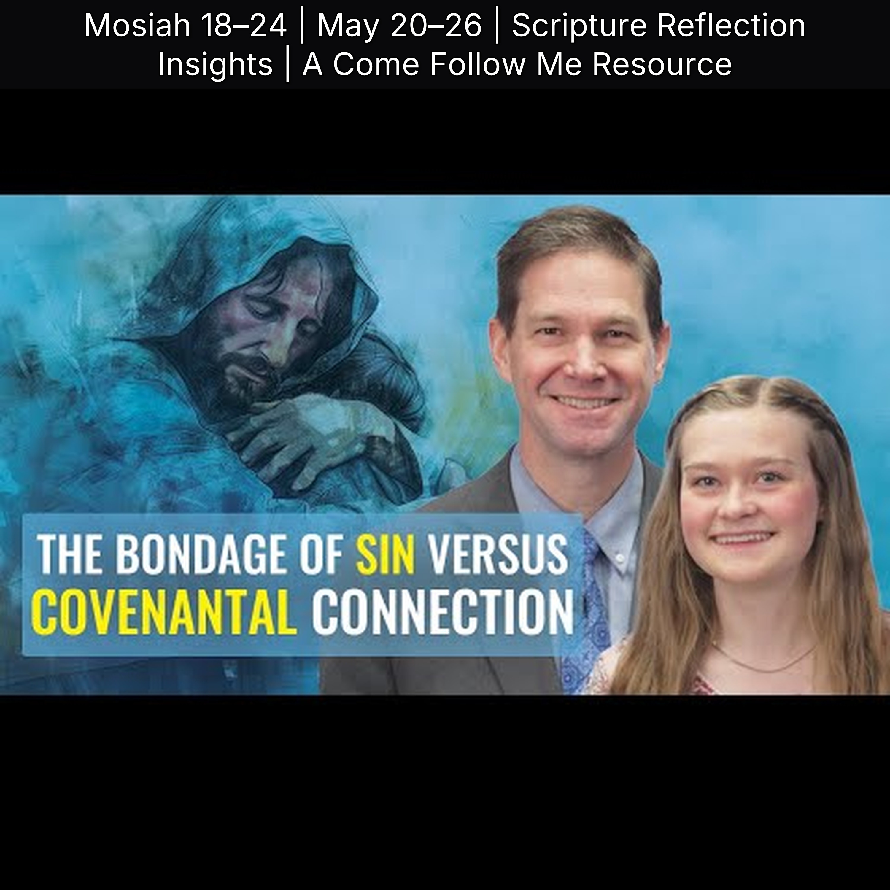 Mosiah 18–24 | May 20–26 | Scripture Reflection Insights | A Come Follow Me Resource episode artwork