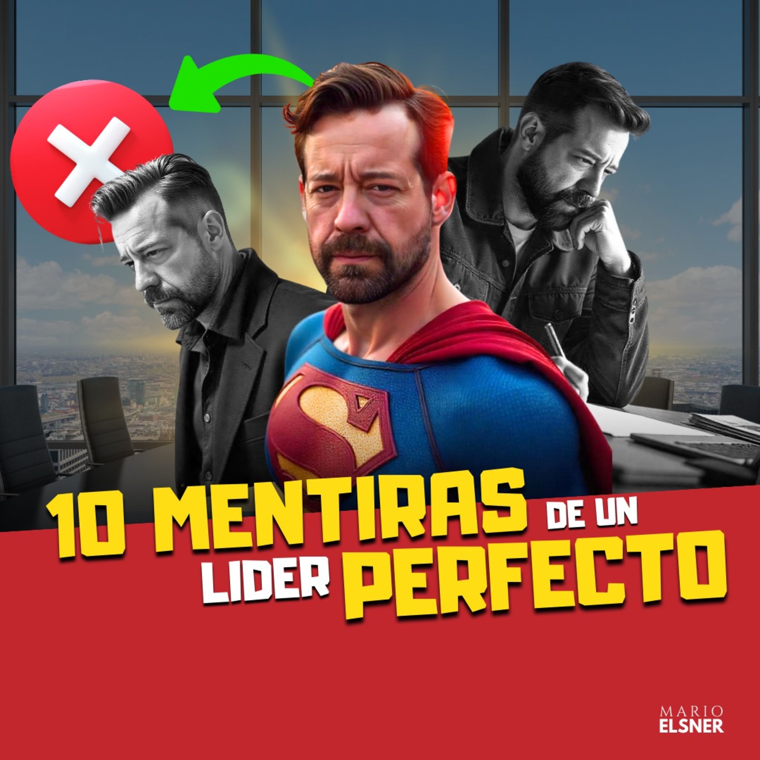 T3 E#054.- Las 10 MENTIRAS del Líder PERFECTO (Las que nadie quiere aceptar)