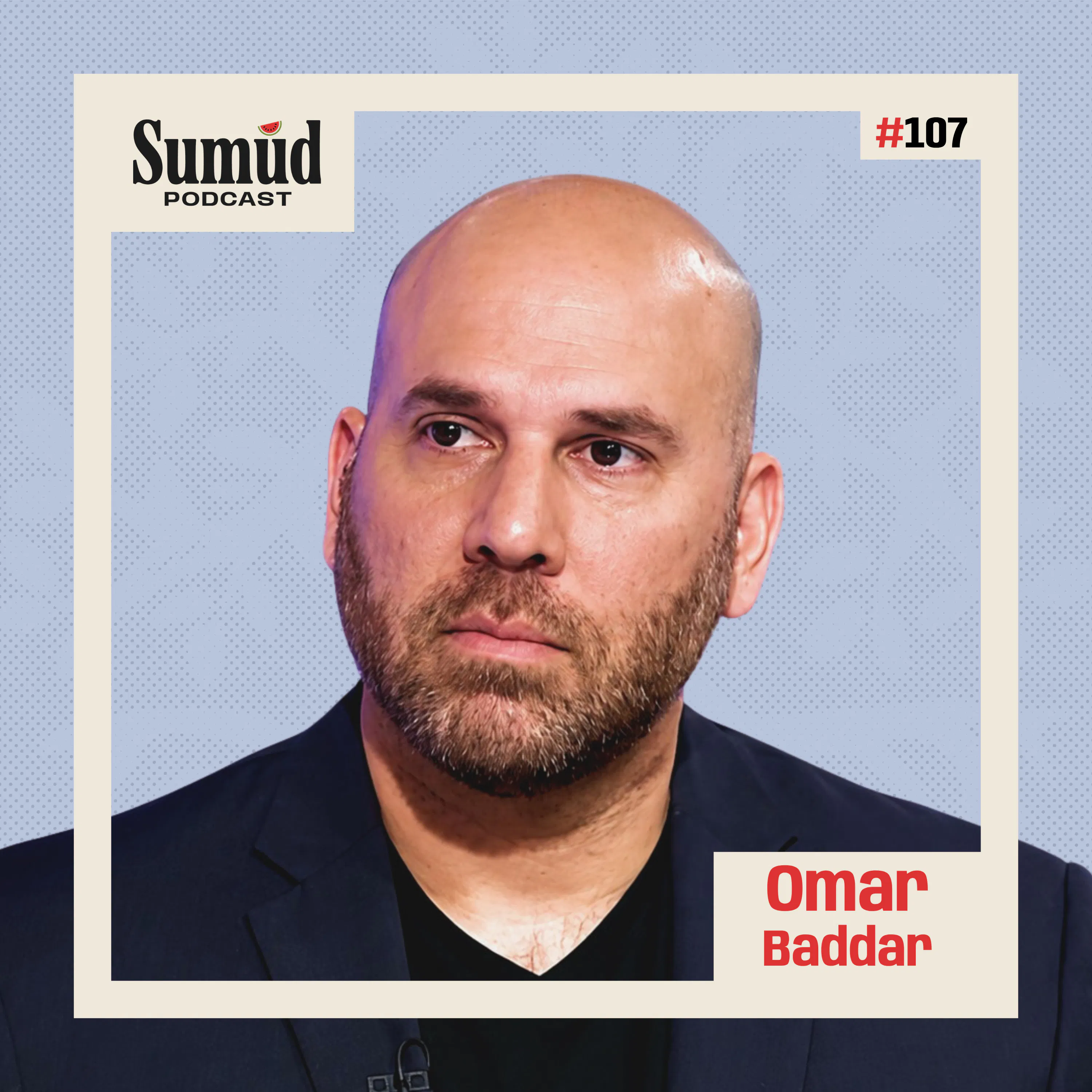 Omar Baddar: Win the Argument Without Losing the Cause | Sumud Podcast episode artwork