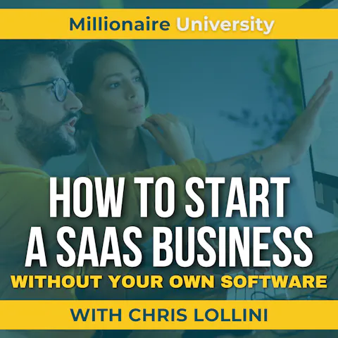 Cover art for How to Start a Software Business (Saas) Without Having to Create Your Own Software - Making a Multiple 6 Figure Income White Labeling Saas - With Chris Lollini (REPLAY)