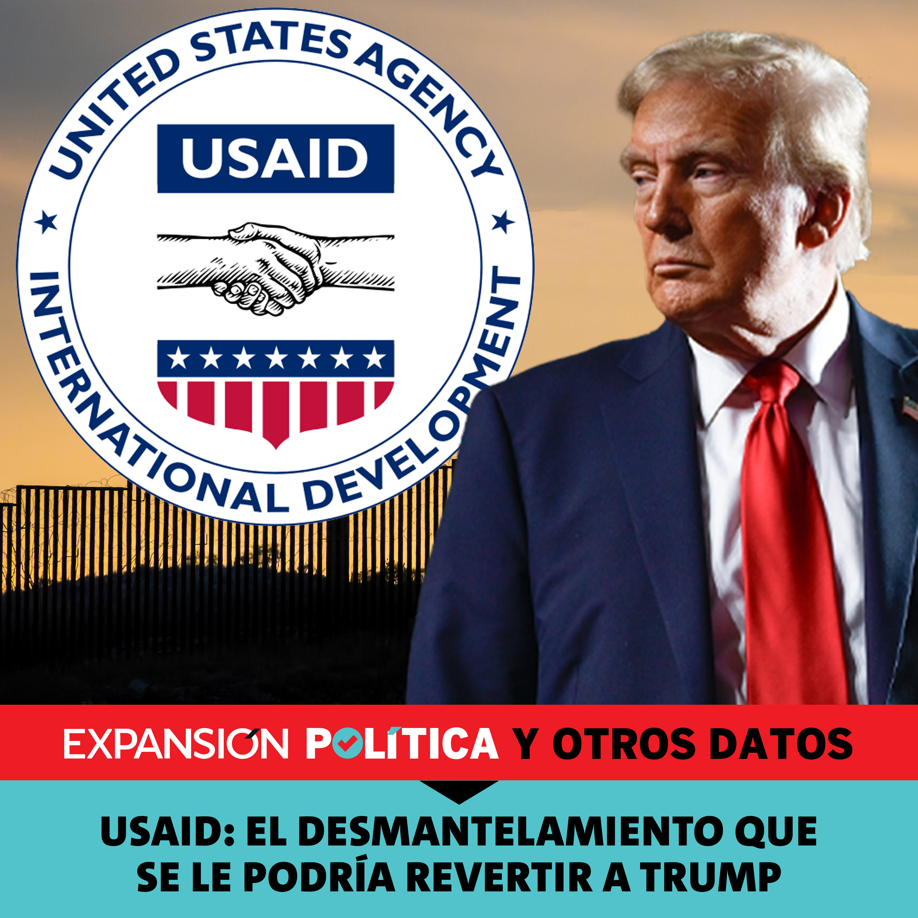USAID: el desmantelamiento que se le podría revertir a Trump | Episodio 193