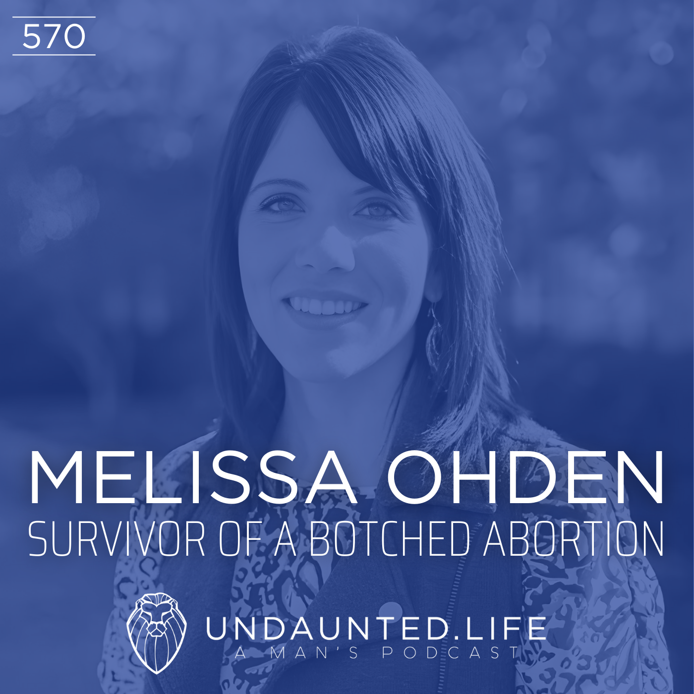 MELISSA OHDEN | Survivor of a Botched Abortion (Ep. 570)