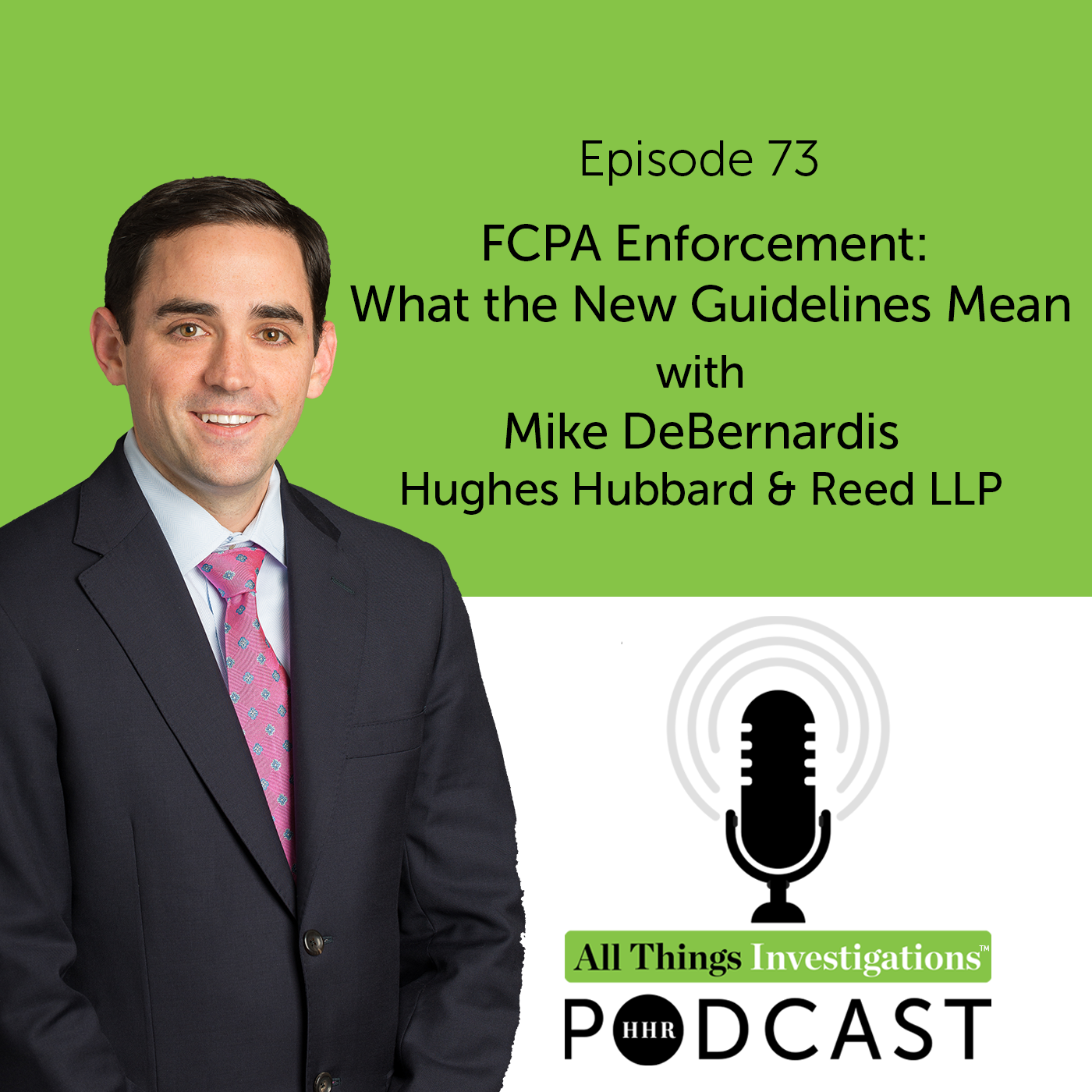 FCPA Enforcement: What the New Guidelines Mean with Mike DeBernardis