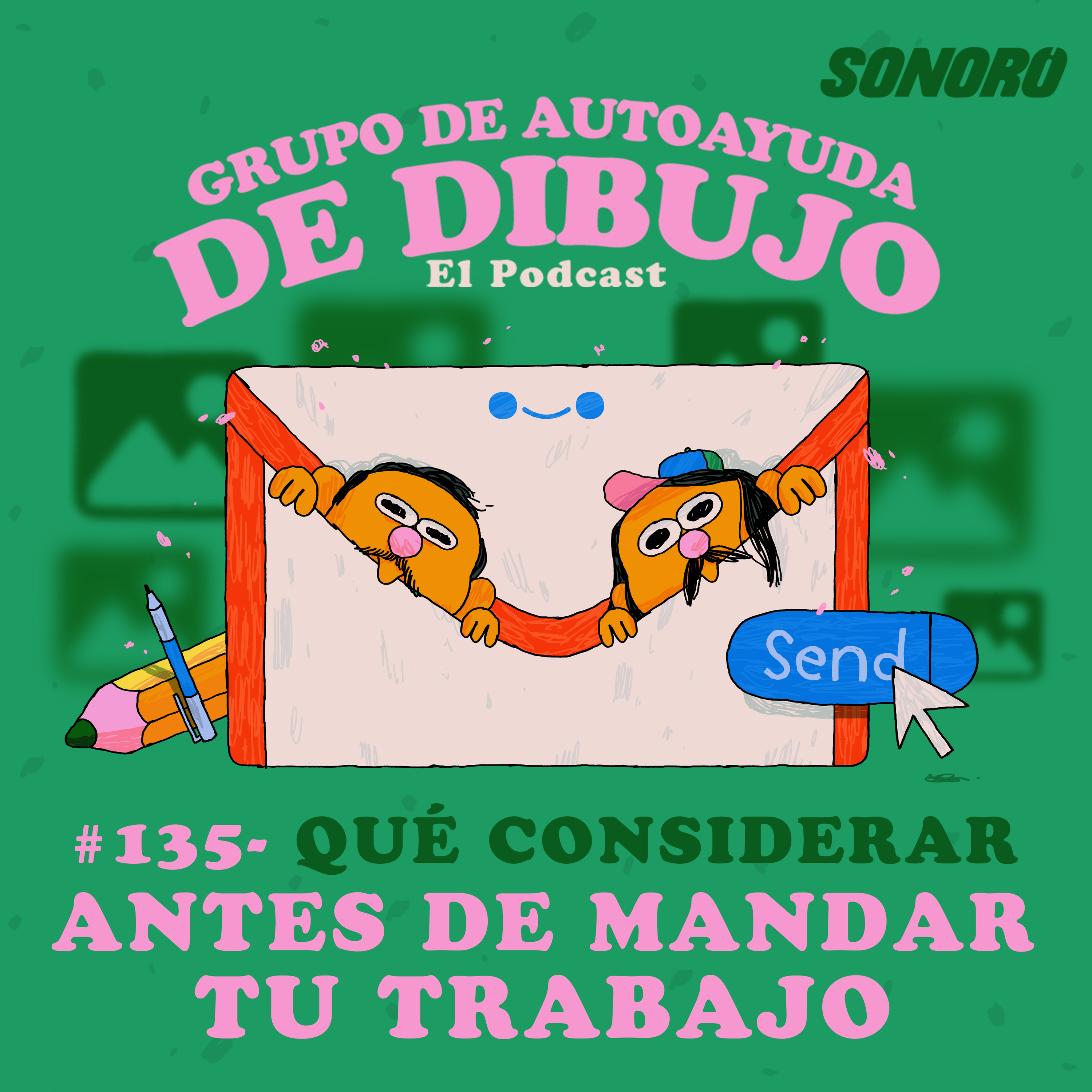 Ep. 135 - QUÉ CONSIDERAR ANTES DE MANDAR TU TRABAJO episode artwork
