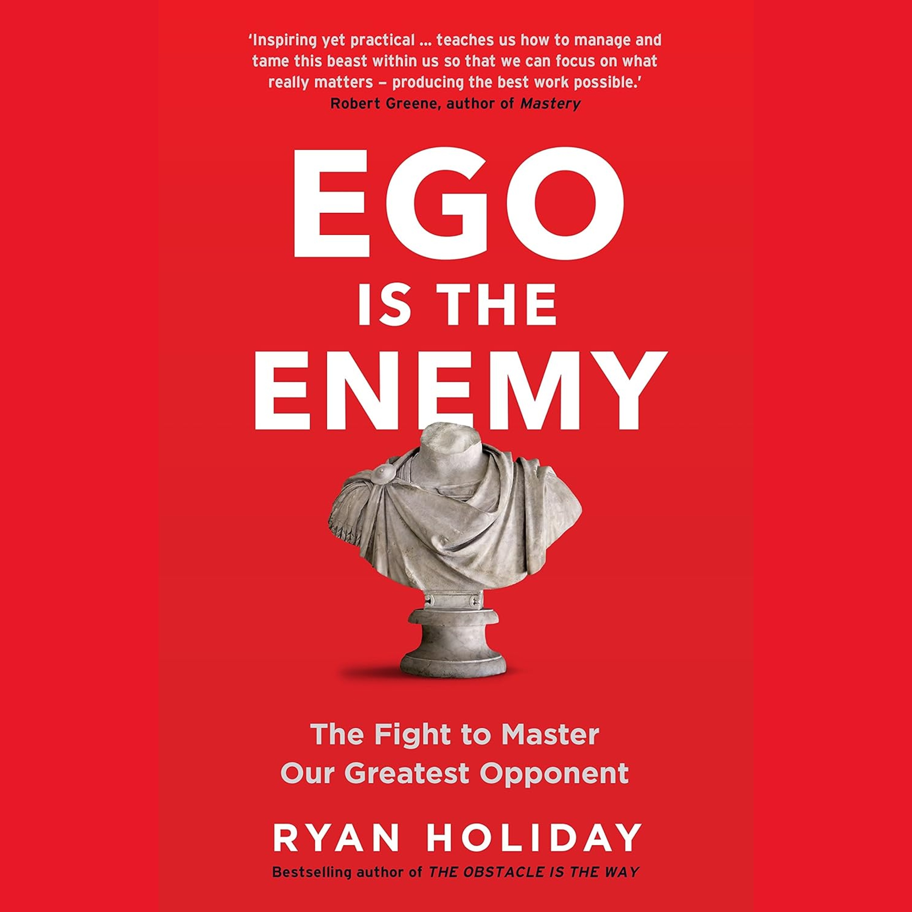 Ego is the Enemy Zusammenfassung | Ryan Holiday episode artwork