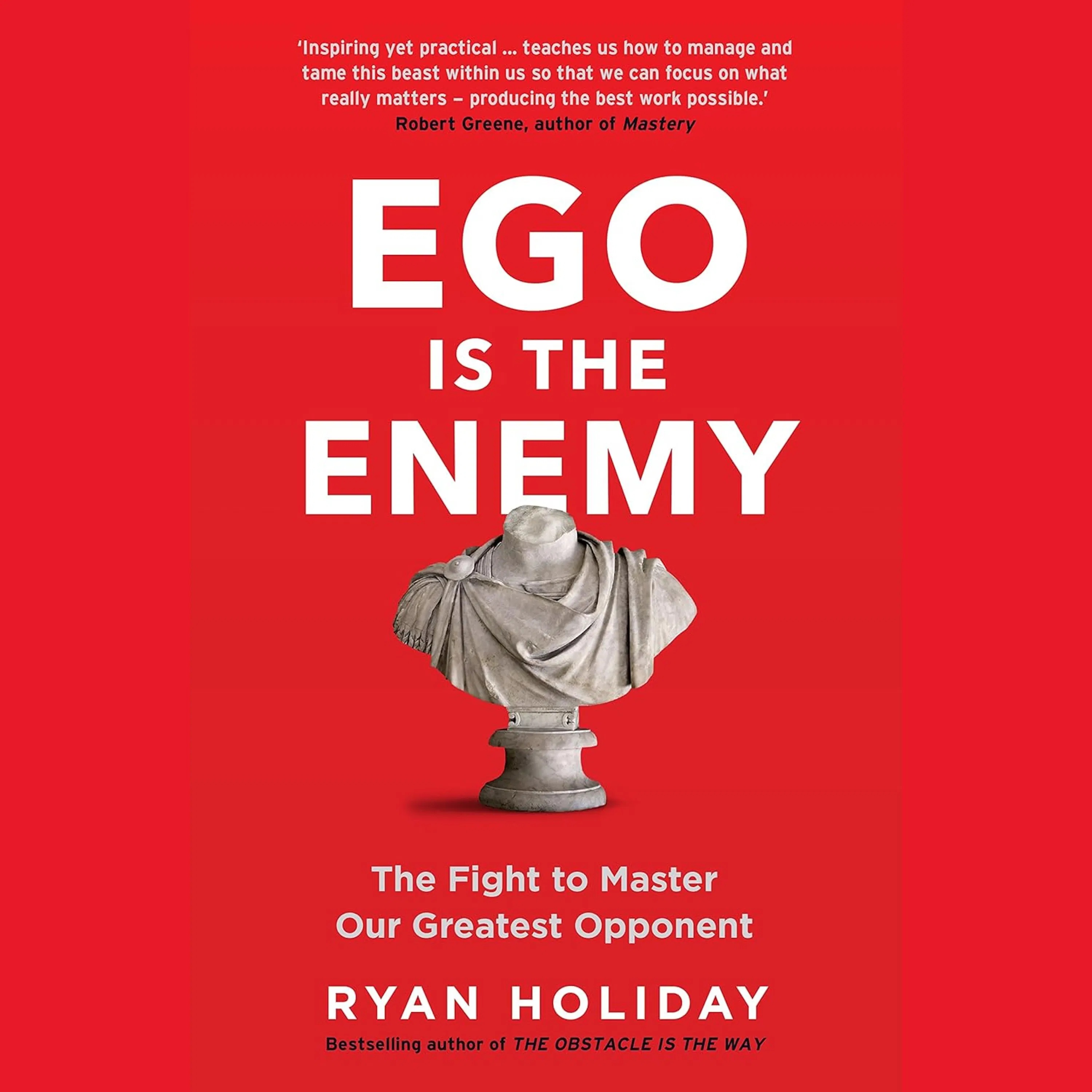 Ego is the Enemy Zusammenfassung | Ryan Holiday episode artwork