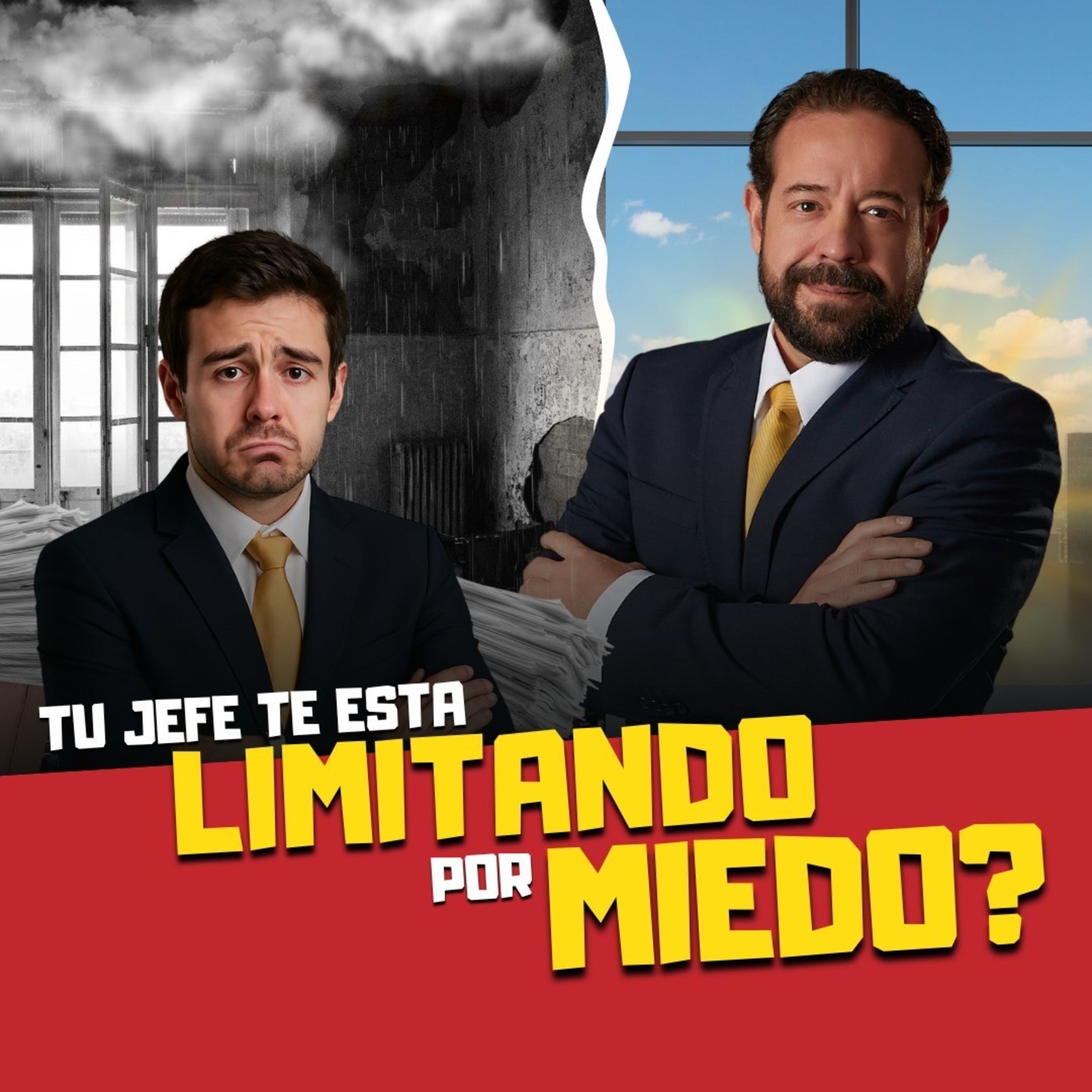 T3 E#053.- ¿Tu JEFE te está limitando? ¿Te tiene MIEDO? 4 Acciones para Darle la Vuelta