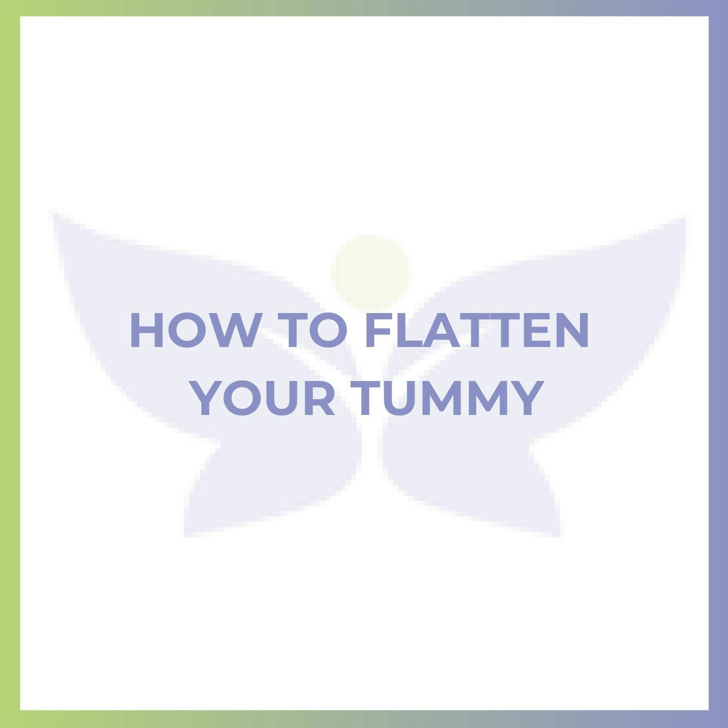 How to Flatten Your Tummy - Natural, Non-Invasive, and Surgical Options! How to Flatten Your Tummy - Natural, Non-Invasive, and Surgical Options!