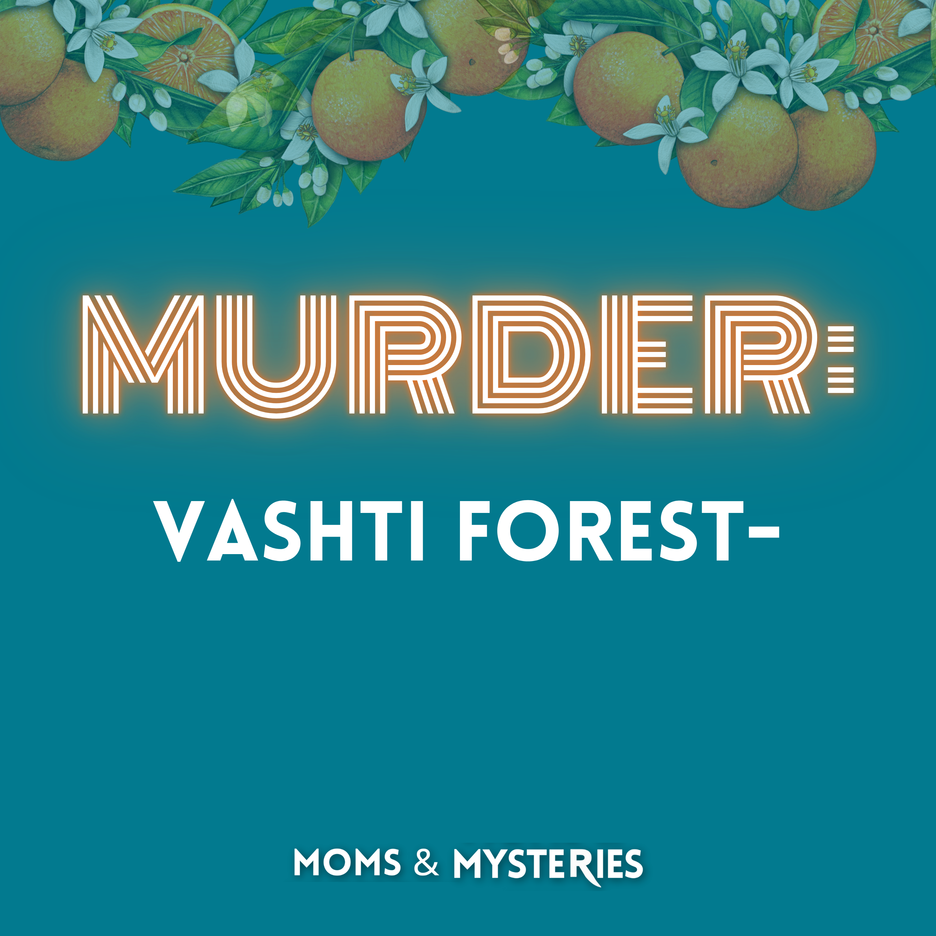 The Murder of Vashti Forest