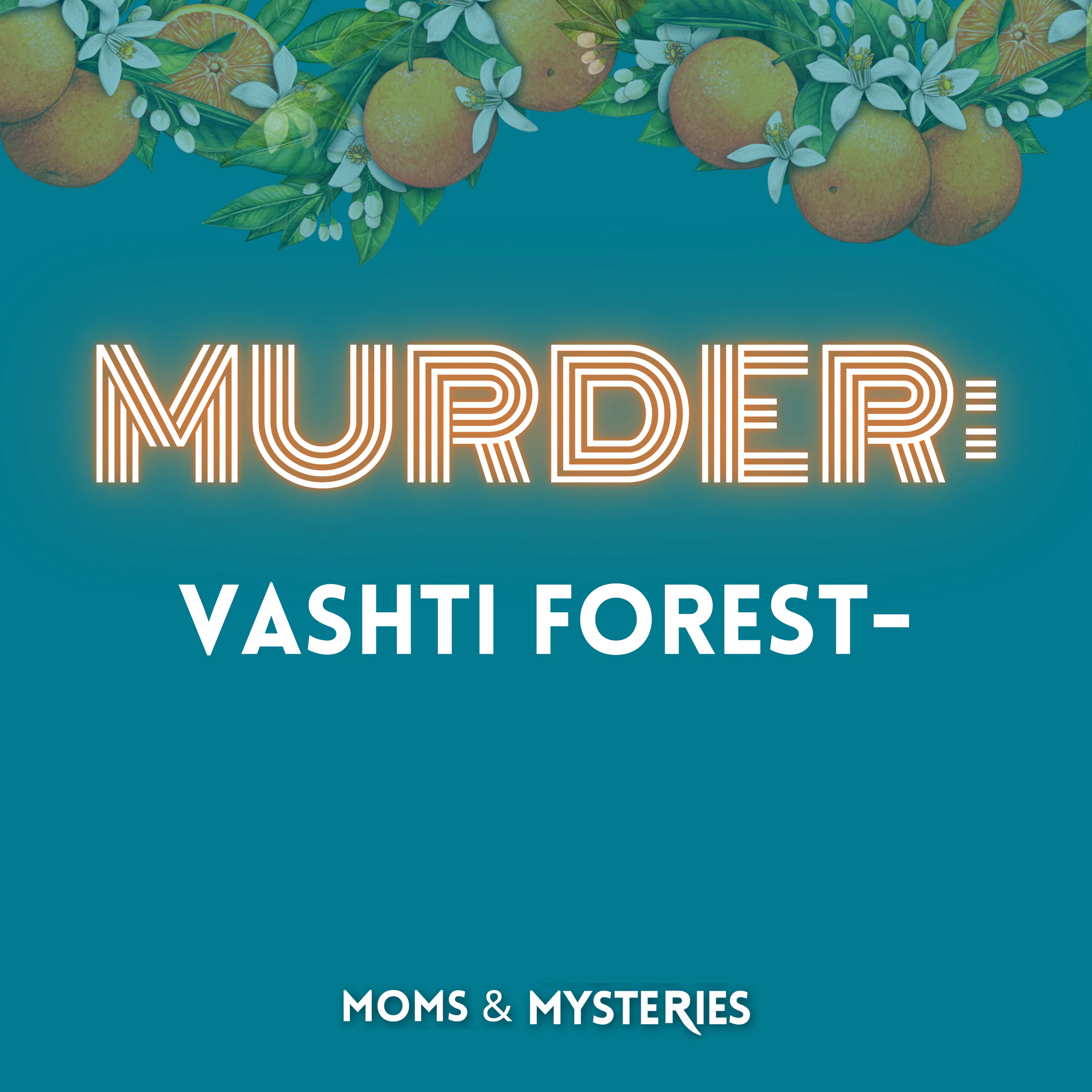 The Murder of Vashti Forest