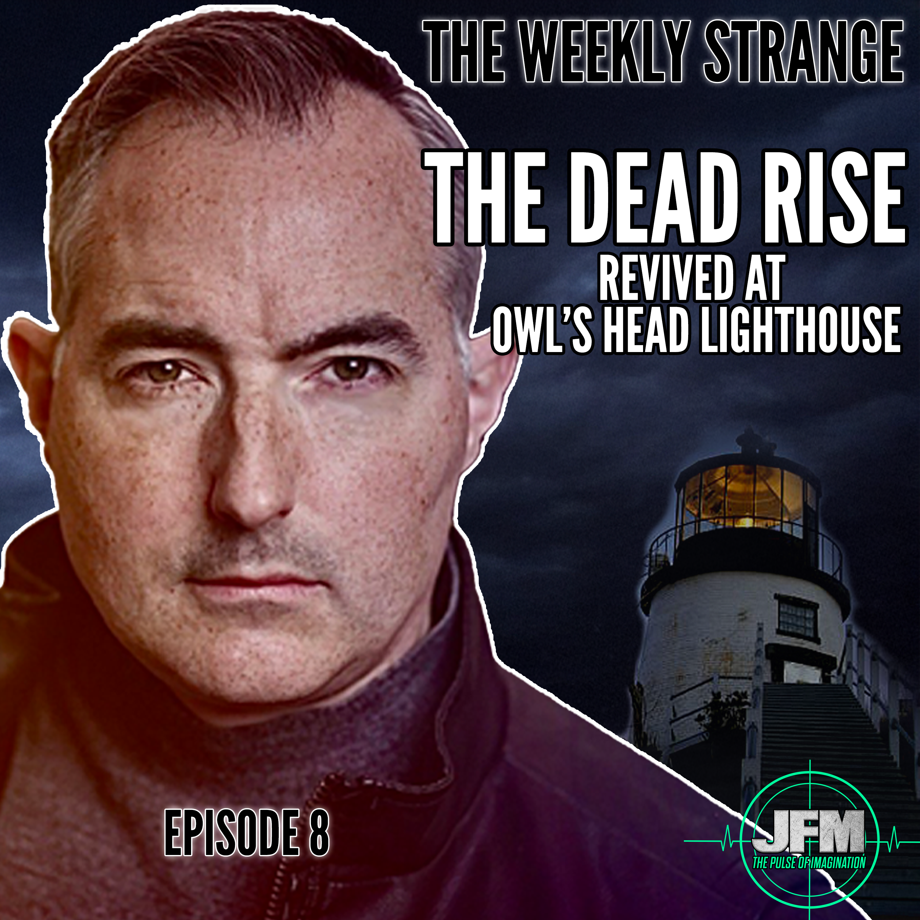 The Weekly Strange: Episode 8 - The Dead Rise: Revived at Owl's Head Lighthouse episode artwork