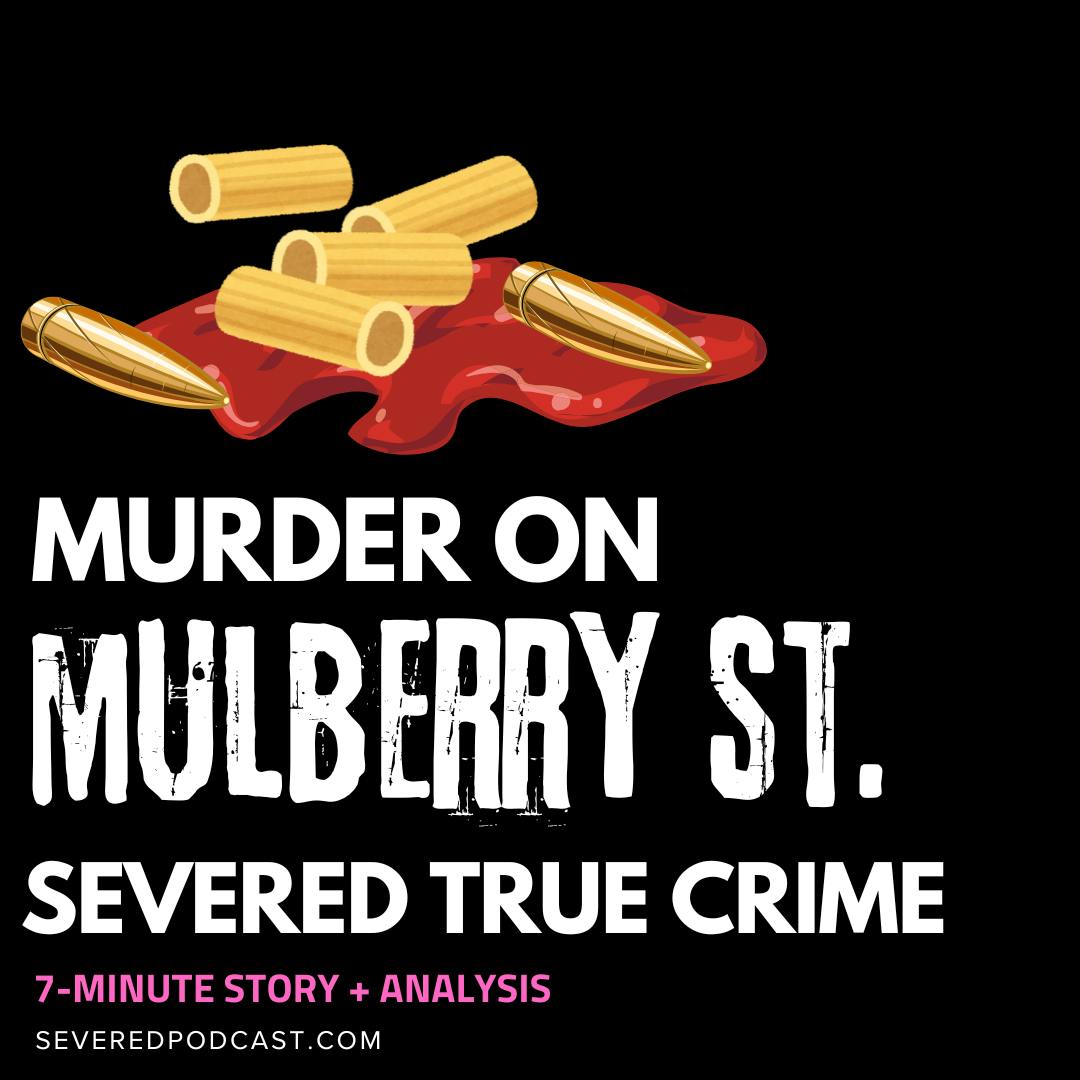 True Crime: Murder on Mulberry St. True Crime: Murder on Mulberry St.