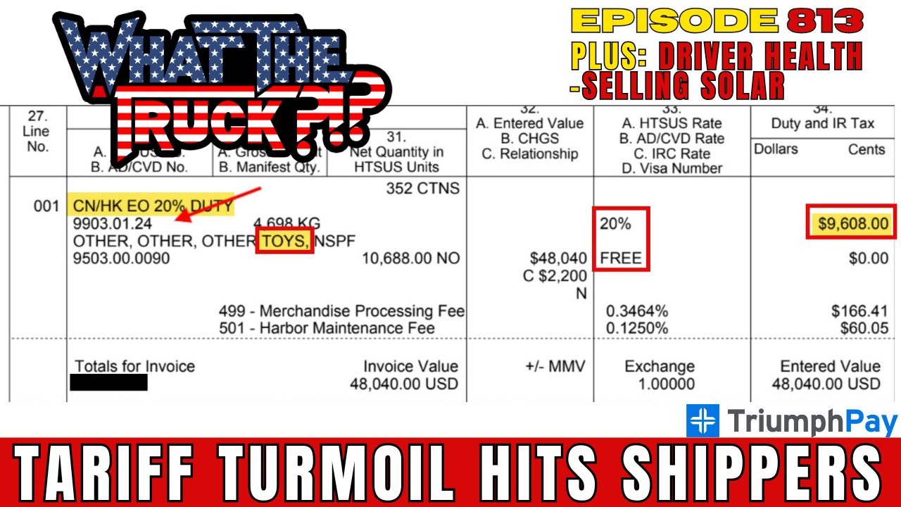 WHAT THE TRUCK?!? EP813 Tariff turmoil hits shippers; truckers squat across the world; selling solar