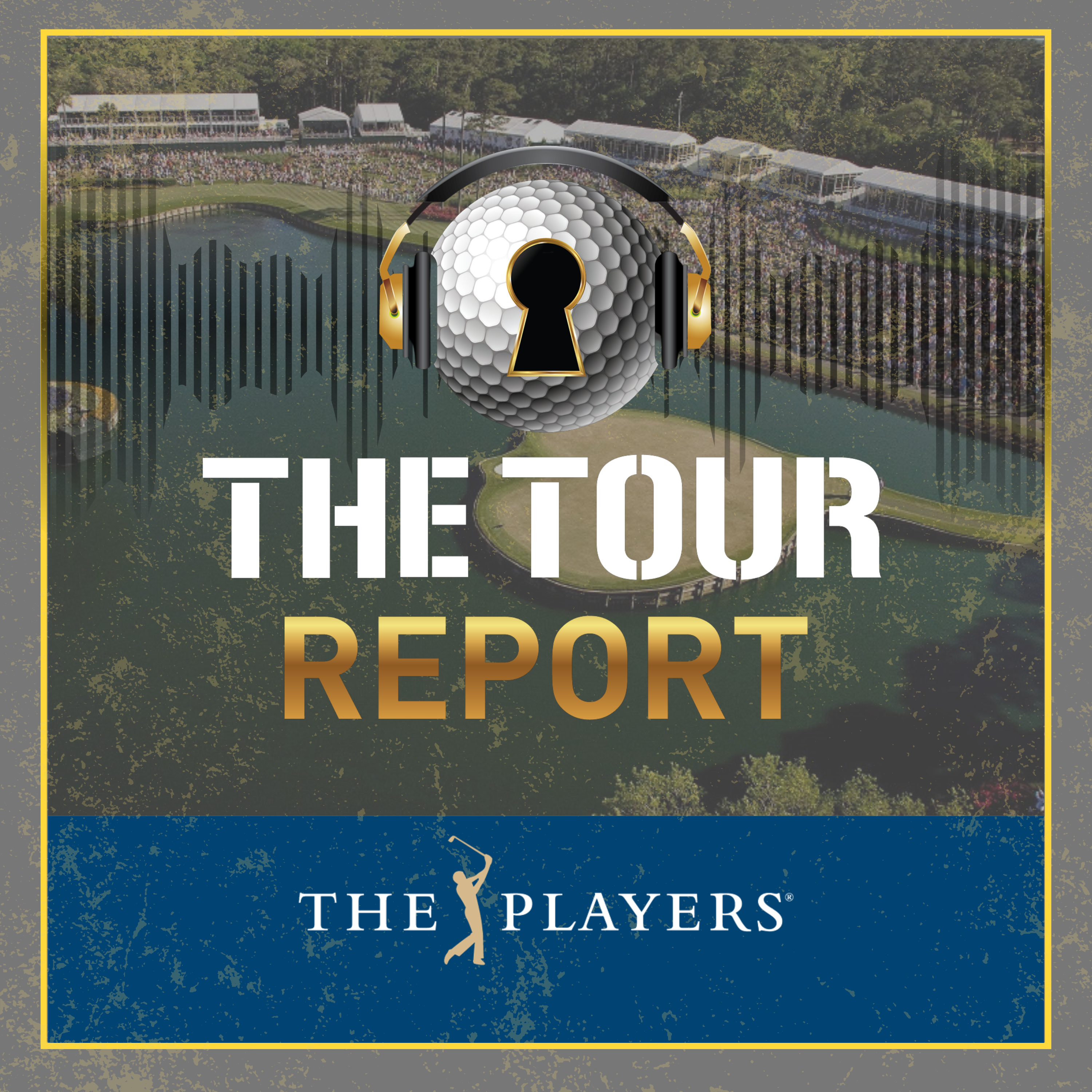 The Tour Report - THE PLAYERS Championship episode artwork