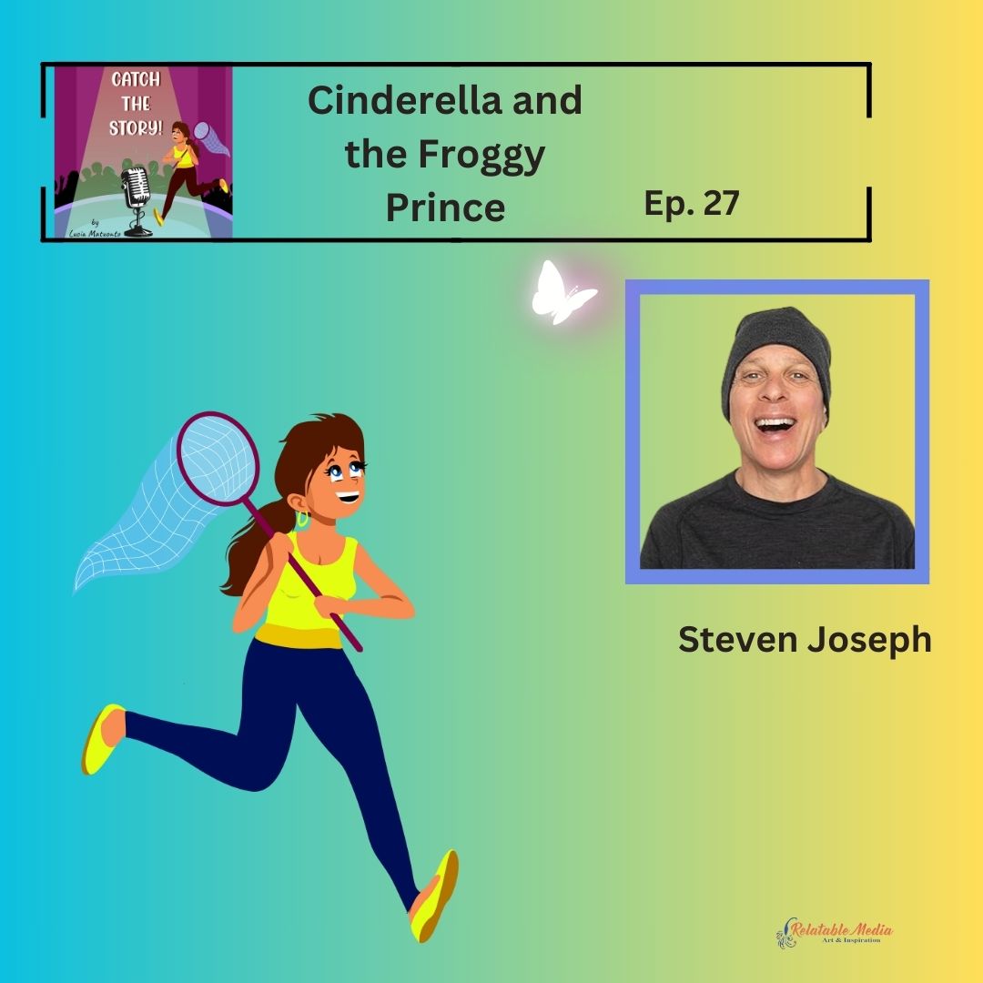 Cinderella and the Froggy Prince, with Steven Joseph episode artwork